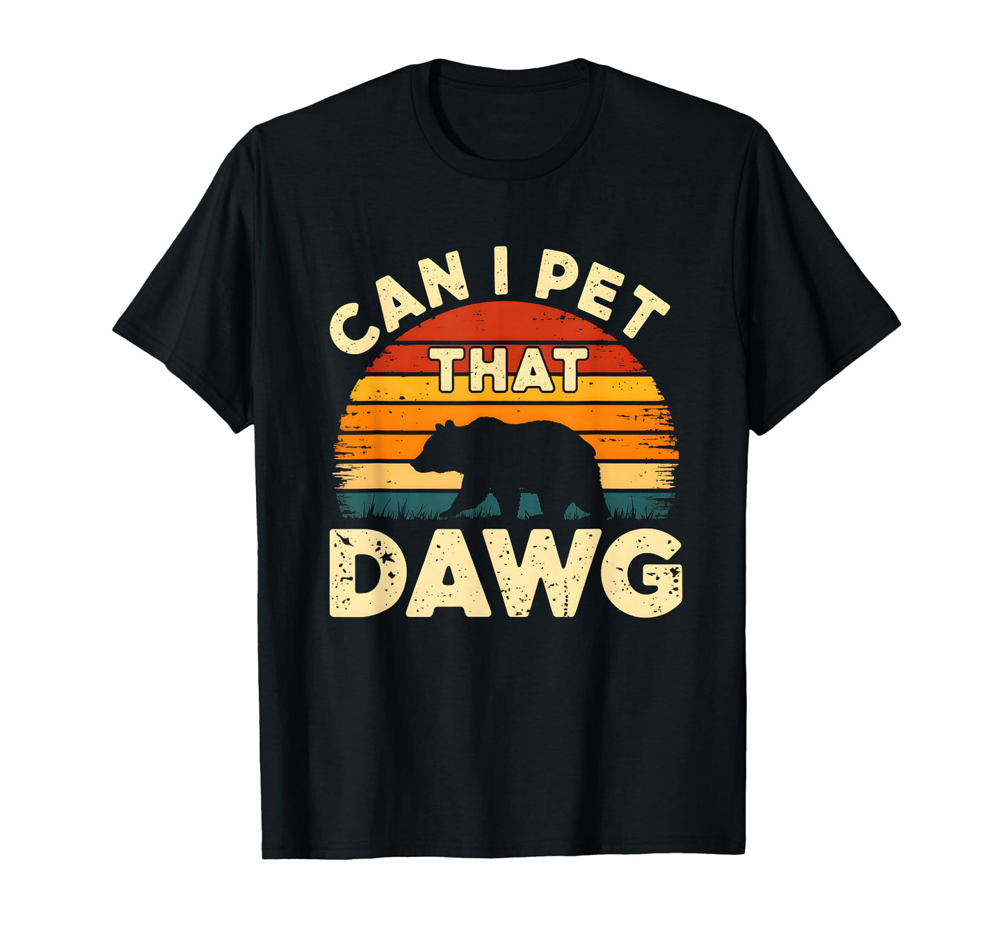 Can I Pet That Dog Funny Dawg Bear Hiking Pet Dog Lover T-Shirt