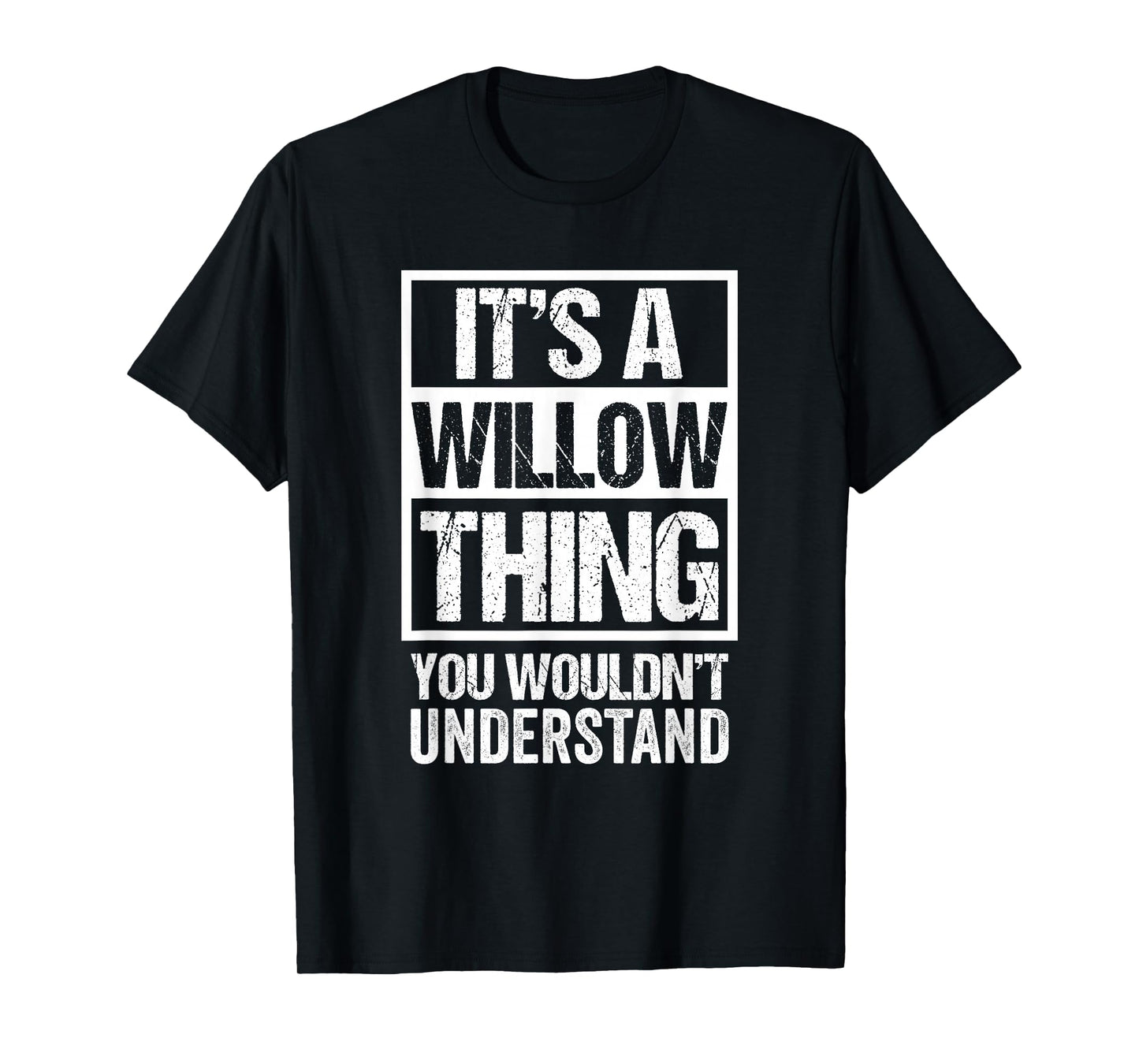 It's A Willow Thing You Wouldn't Understand T-Shirt