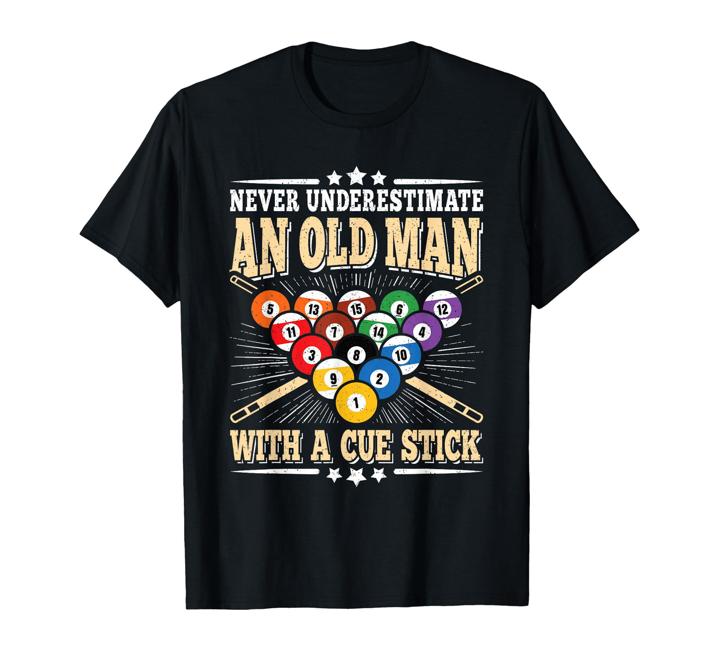 Never Underestimate An Old Man Cue Stick Pool Billiard Men T-Shirt