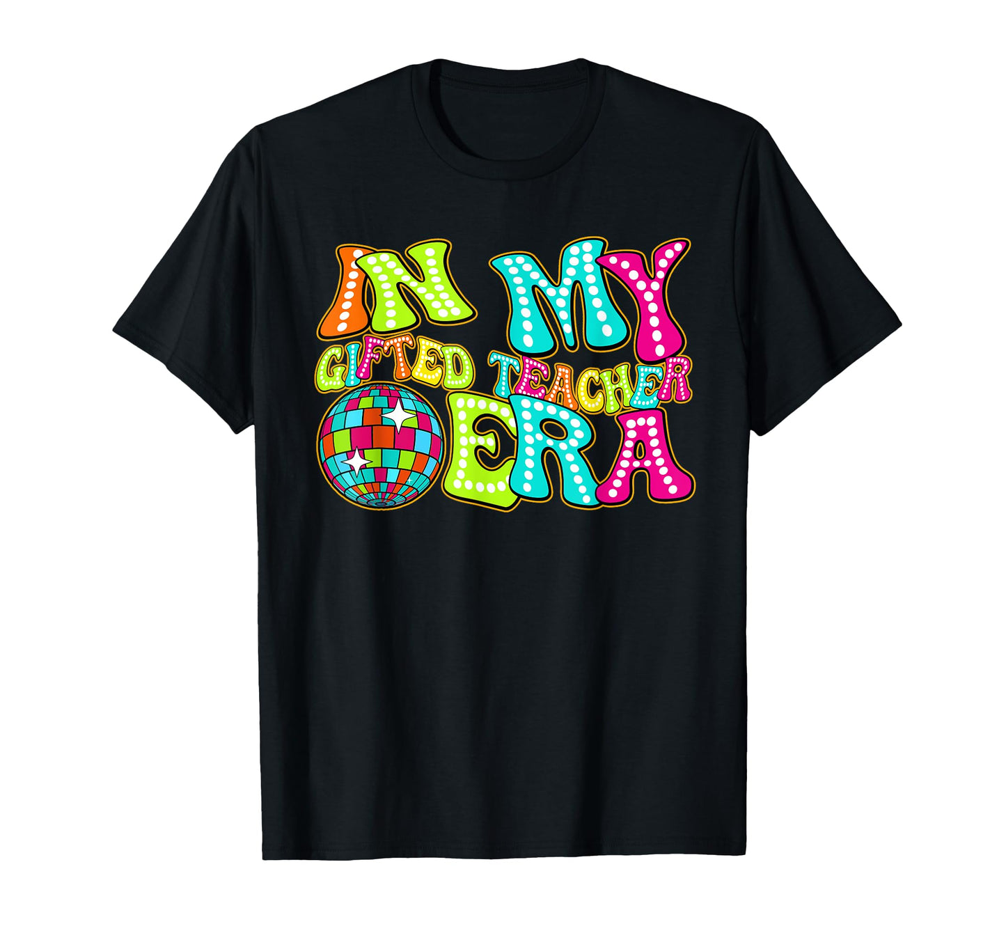 Disco Groovy In My Gifted Teacher Era T-Shirt