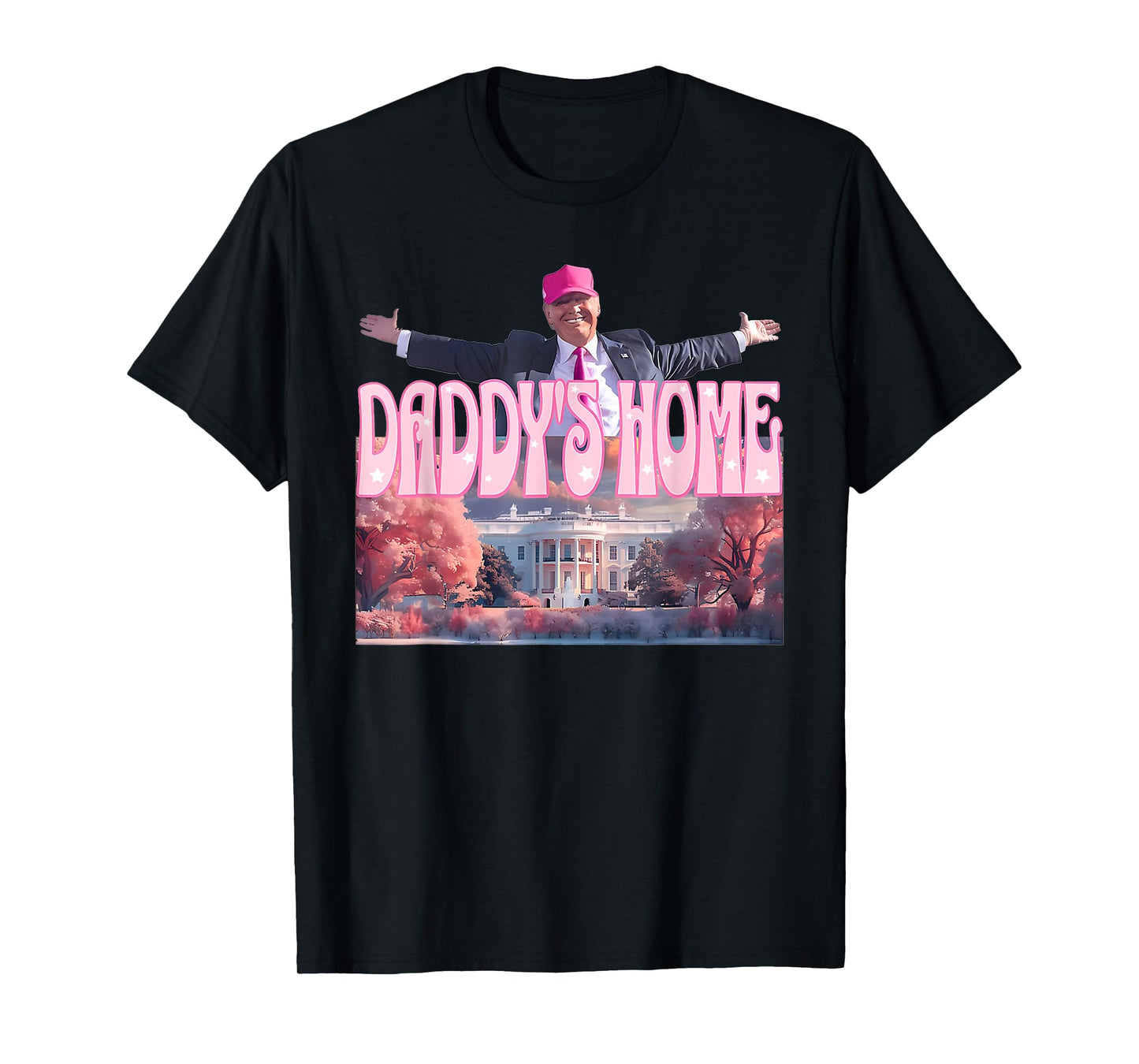 Funny Daddy's Home Trump Pink 2024 Take America Back 2024 T-Shirt