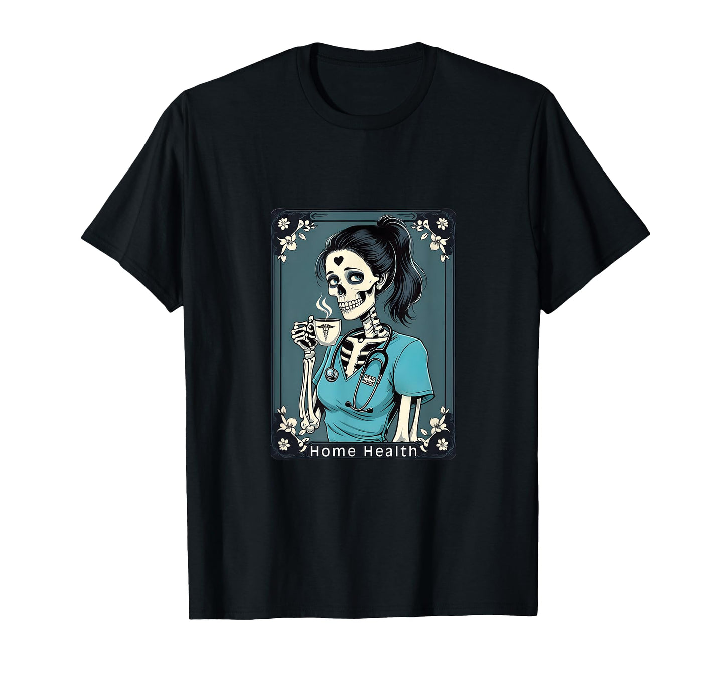 Home Health Nurse Taro Card Funny Skeleton Halloween T-Shirt