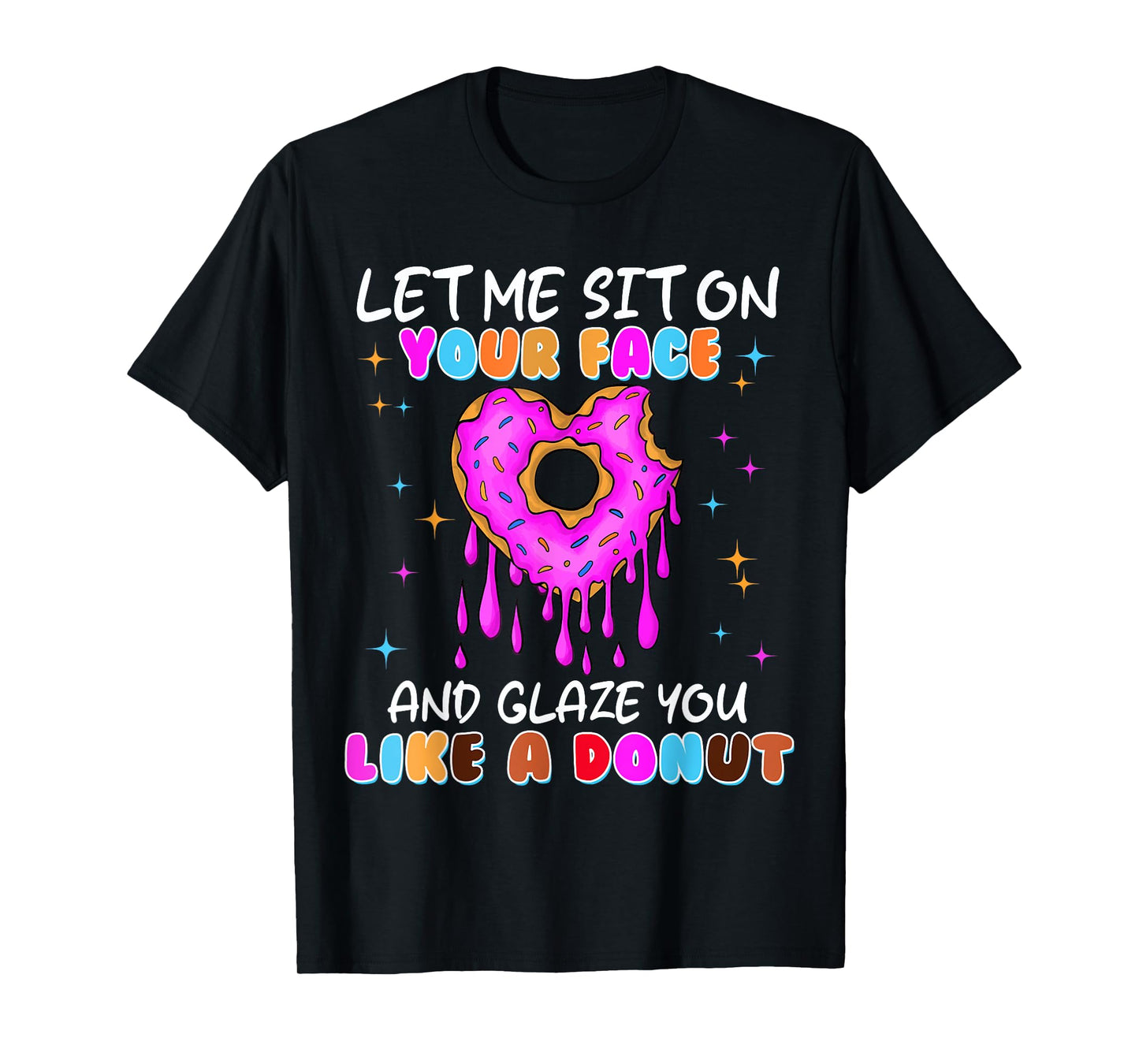 Funny Embarrassing Donut Dirty Shirts for Women Adult Humor T-Shirt