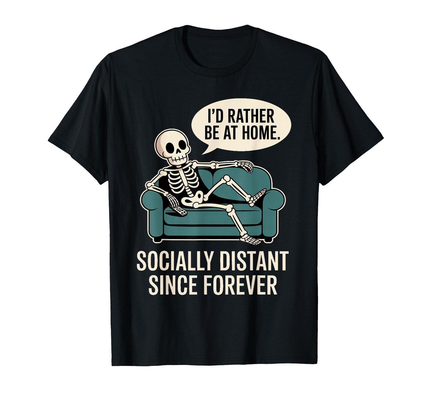 Rather Be Home Funny Sarcastic Skeleton Halloween T-Shirt