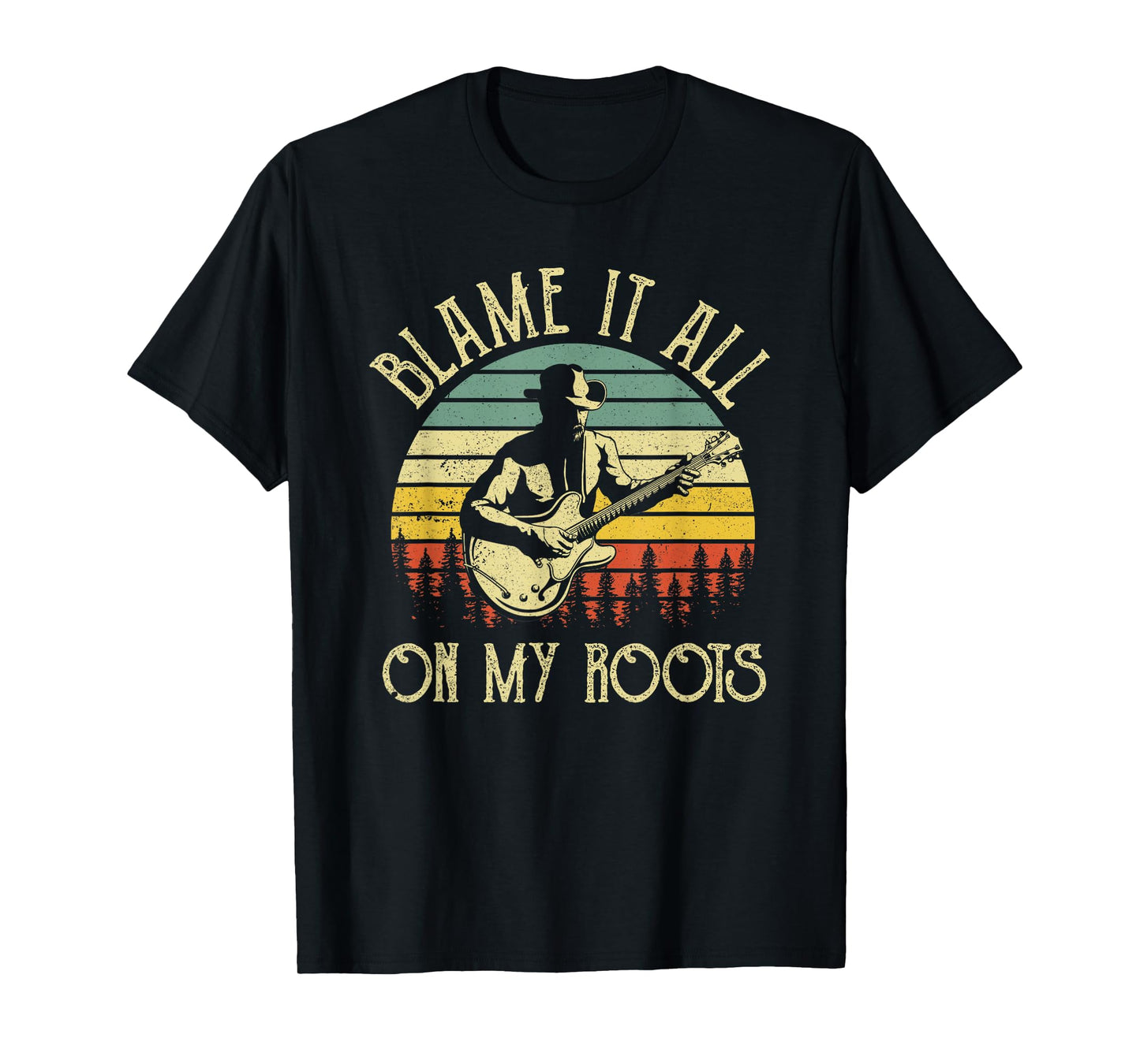 Vintage Cowboy Hat Guitar Blame It All On My Roots T-Shirt