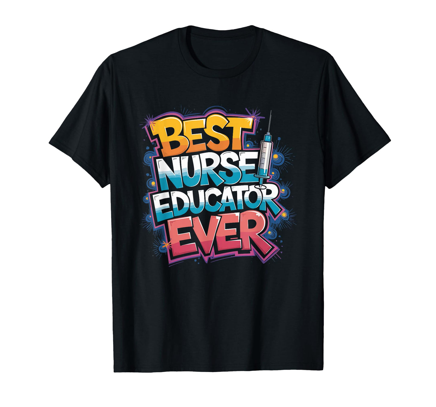 CNE Nurse Teacher Best Nurse Educator Ever, Nursing School T-Shirt