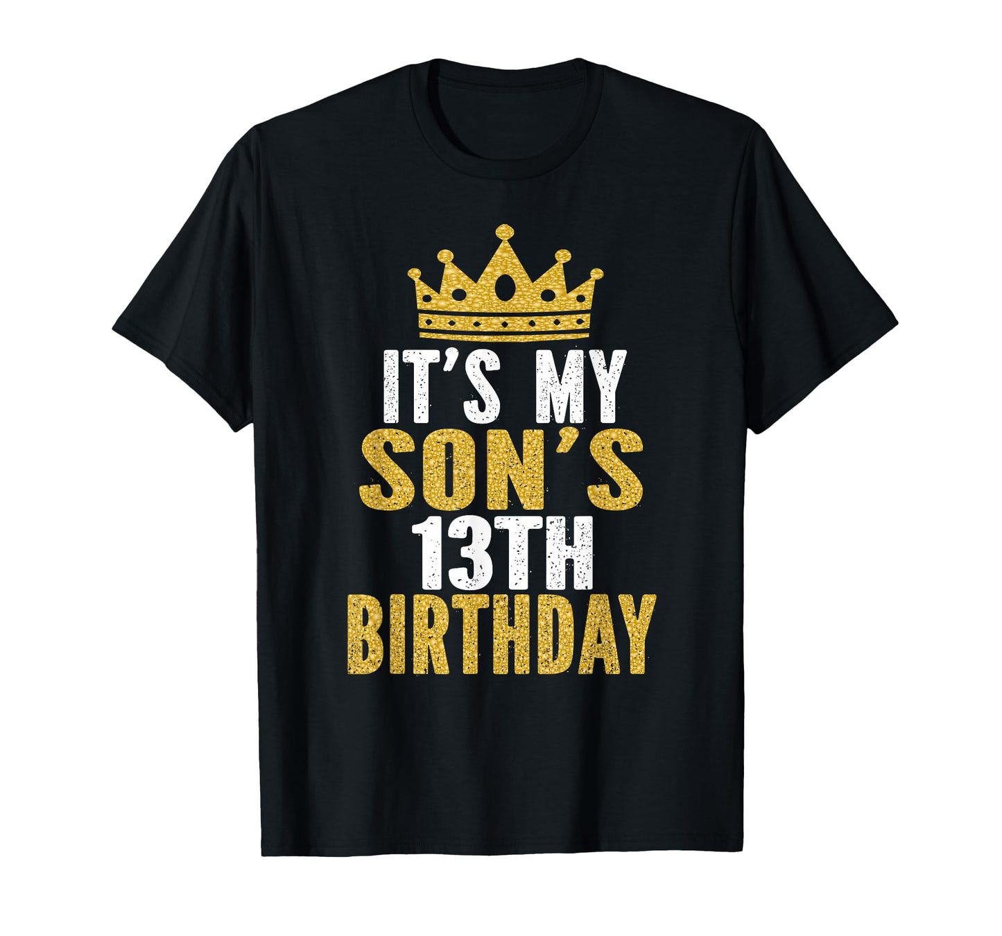It's My Son's 13th Birthday 13 Years Old Boy T-Shirt