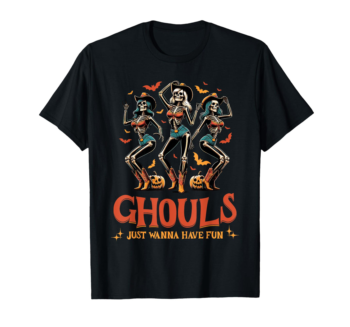 Funny Womens Halloween Ghouls Just Wanna Have Fun Cowgirl T-Shirt