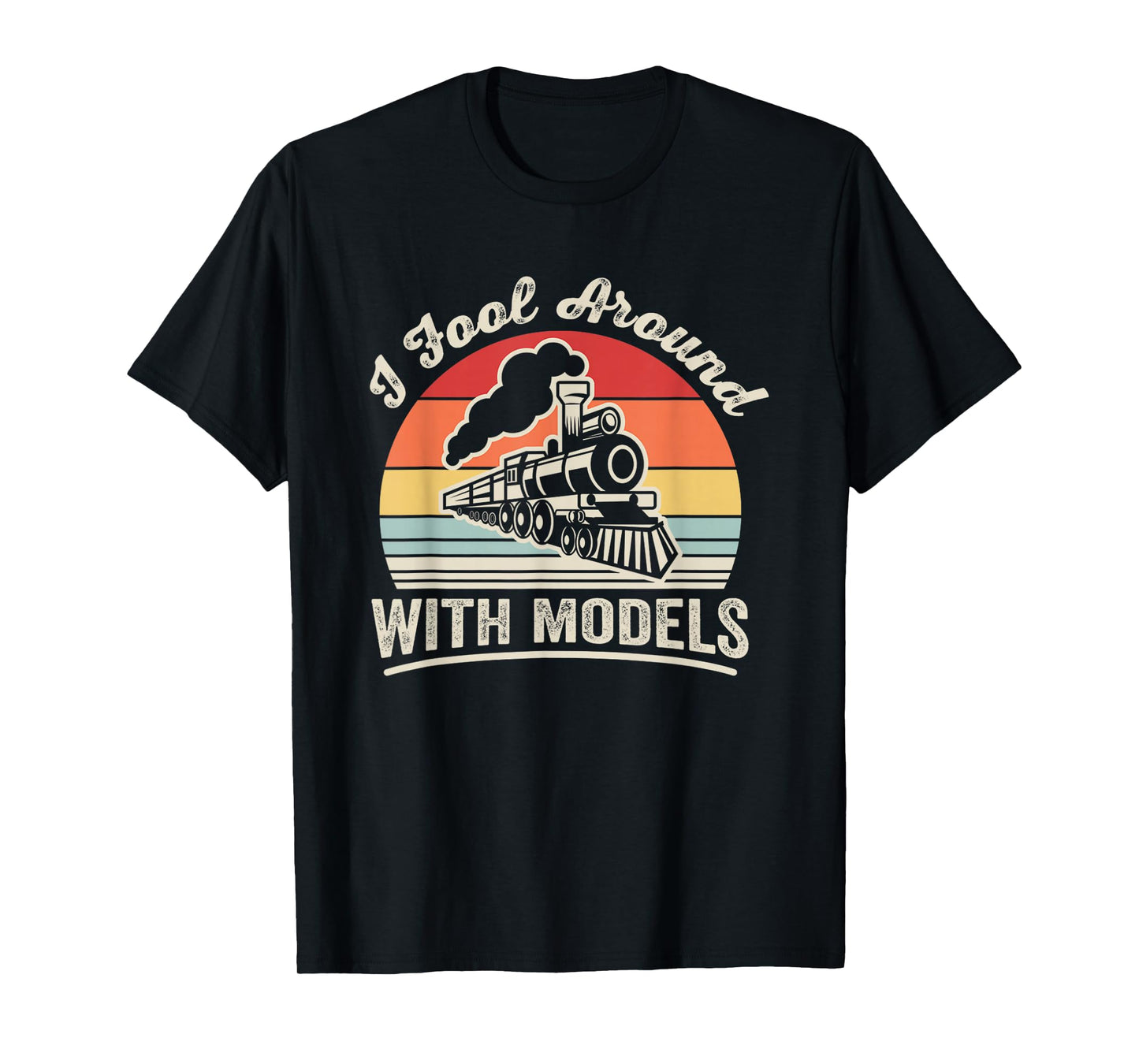 I Fool Around with Models Vintage Train Lovers T-Shirt