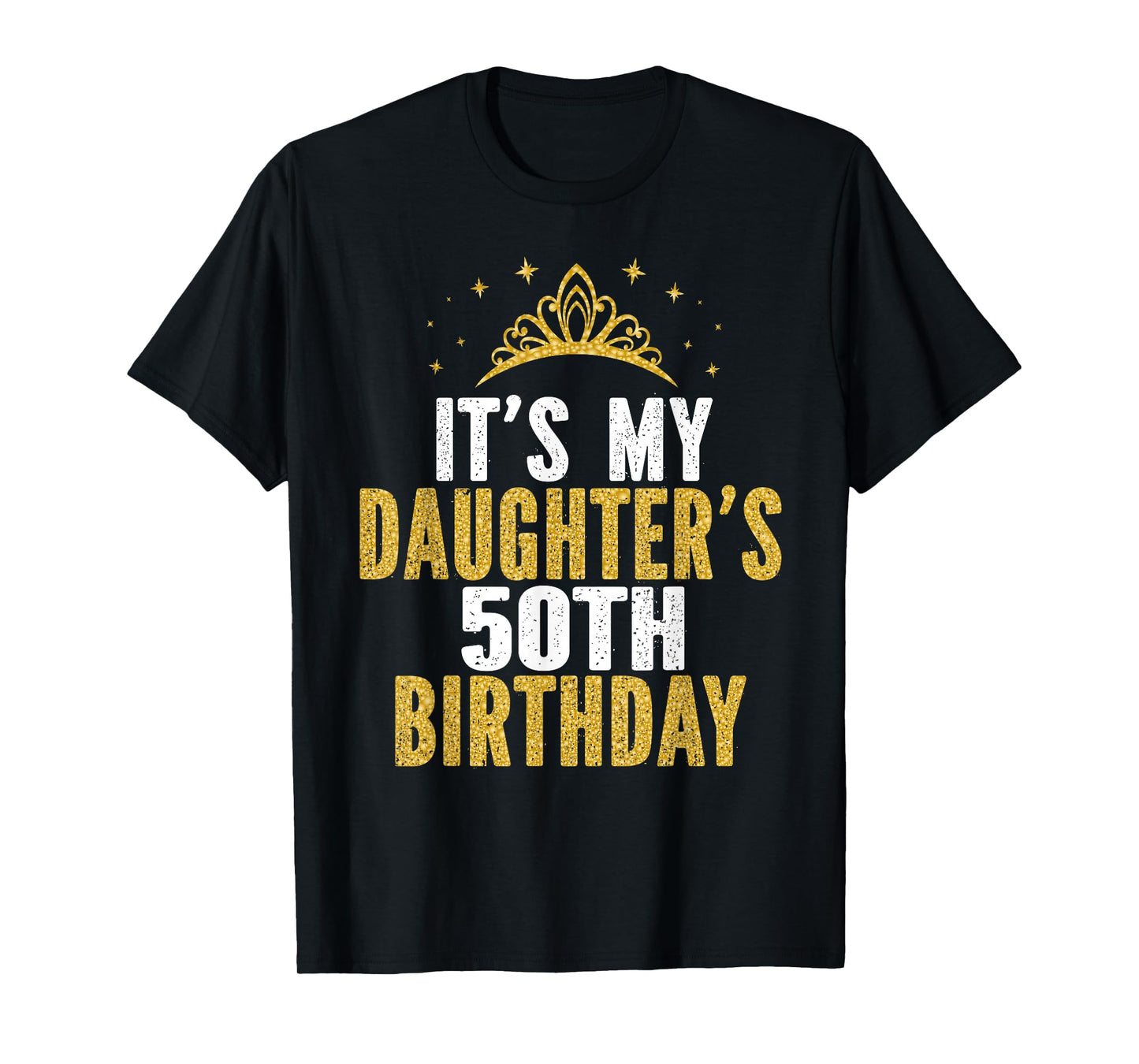 It's My Daughter's 50th Birthday Idea For 50 Years Old Woman T-Shirt
