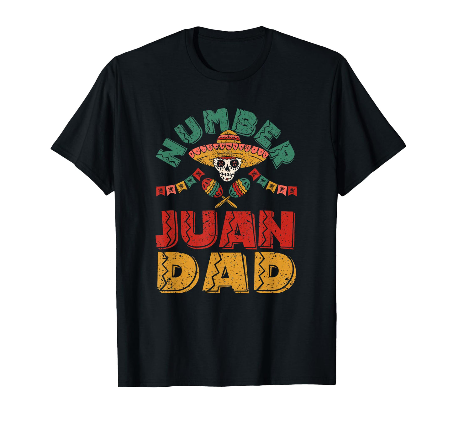 Number One Dad Mexican Fathers Day Funny Padre Juan Papa T-Shirt