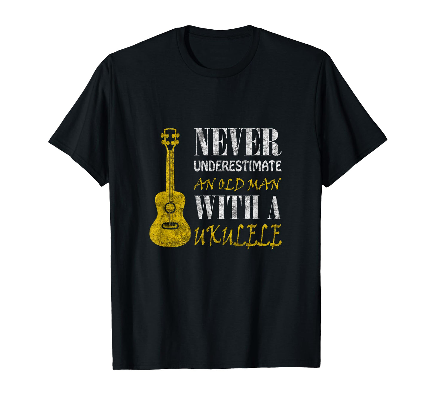 Never underestimate an old man with a ukulele T-Shirt