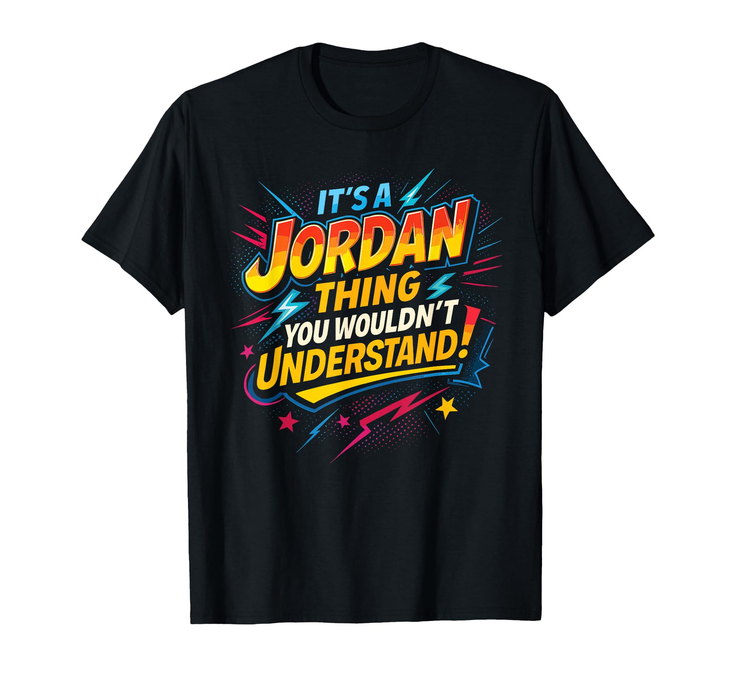 It's A Jordan Thing, You Wouldn't Understand! T-Shirt