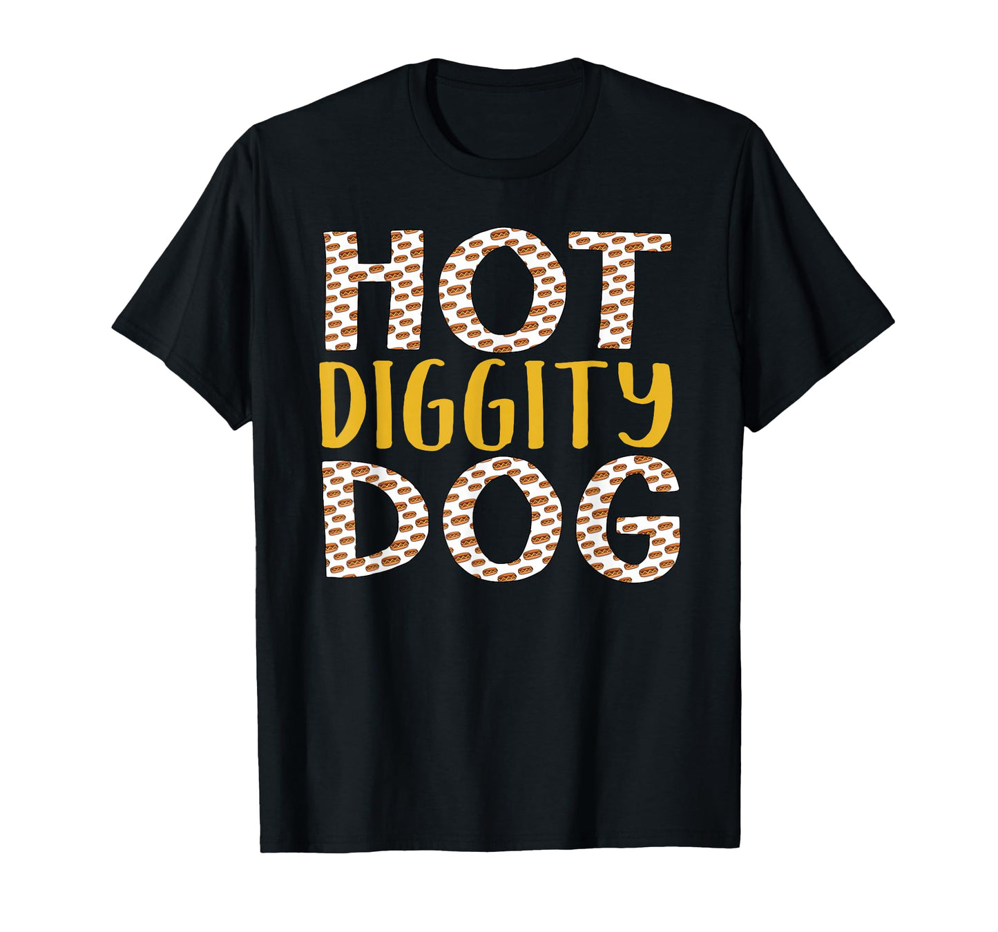 Hot Diggity Dog Fun Graphic T-Shirts for Hot Dog Fans T-Shirt