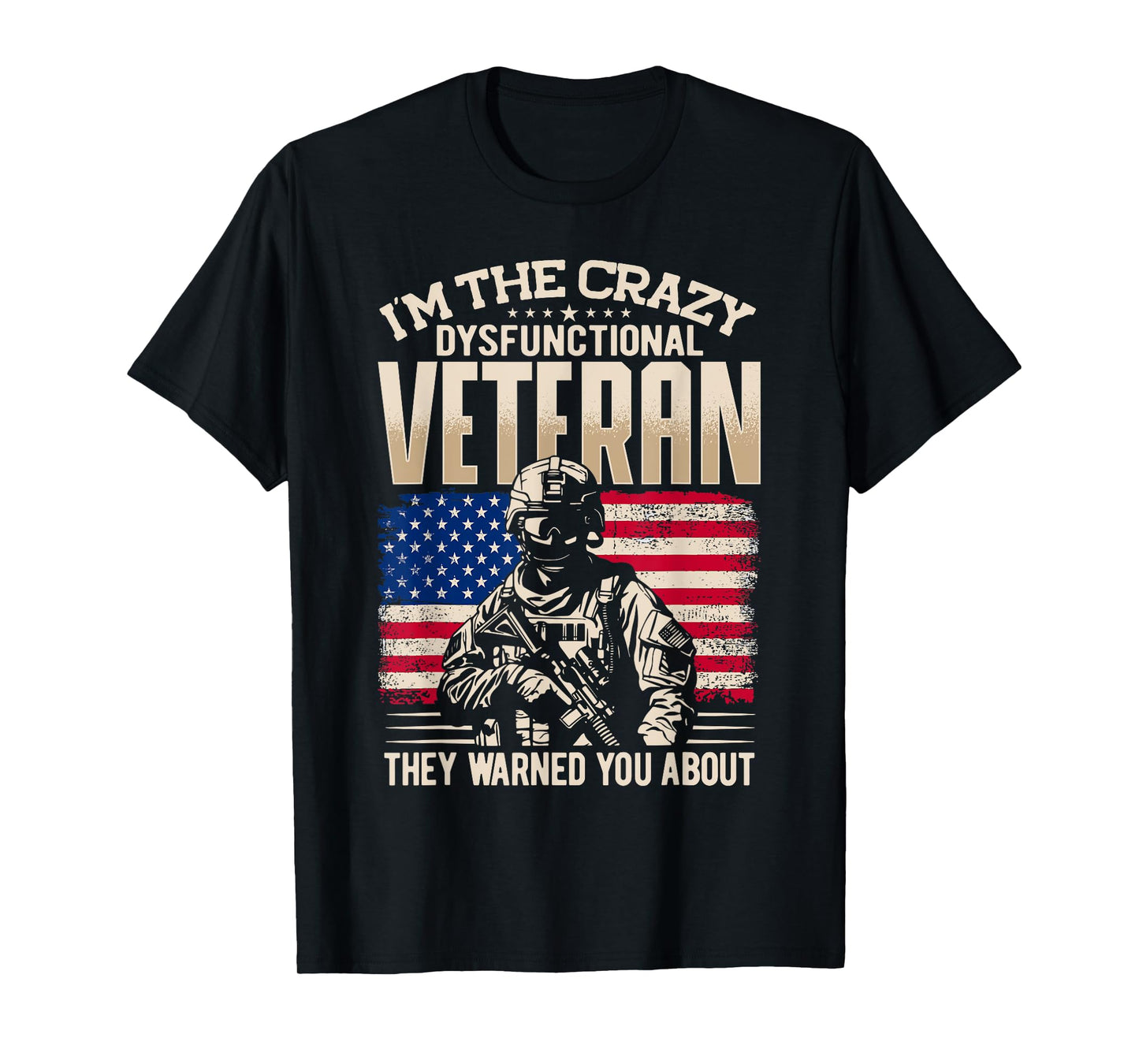 Dysfunctional Veteran, Soldier Patriotic US Flag Military T-Shirt