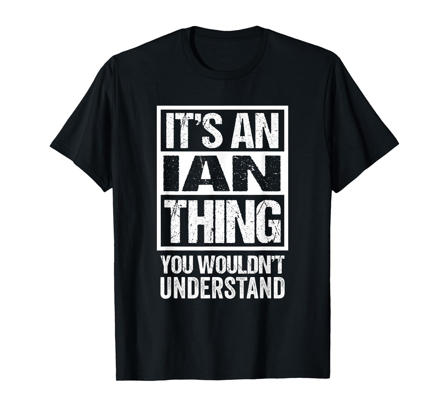 It's An Ian Thing You Wouldn't Understand T-Shirt