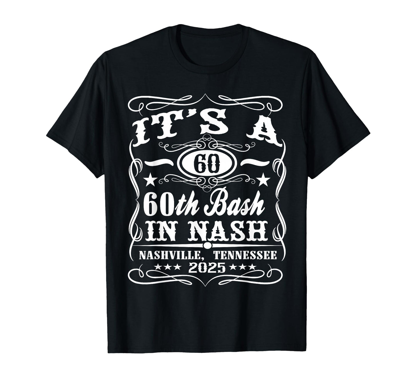 It's A Nashville 60th Birthday Whiskey Theme T-Shirt