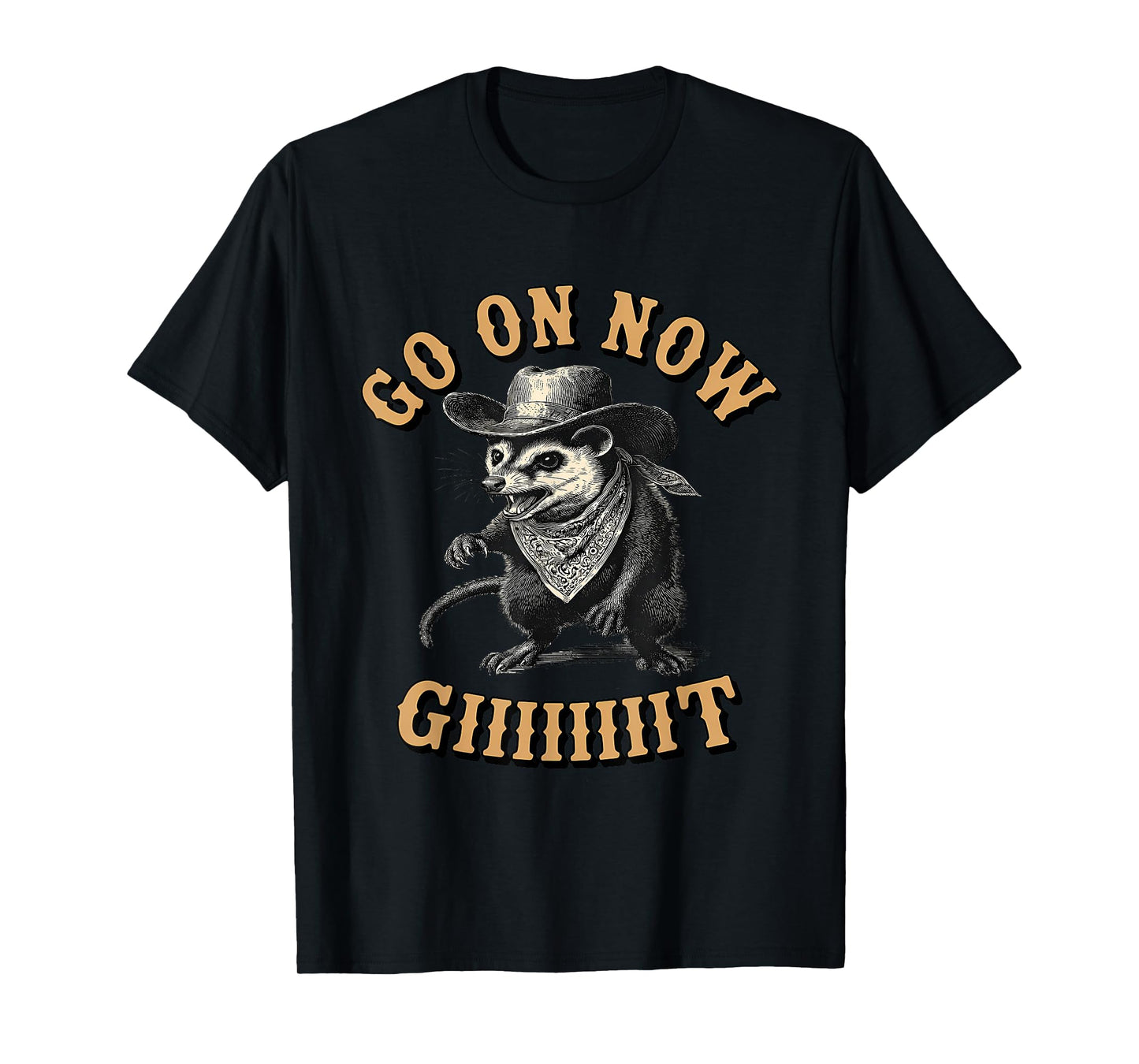Cowboy Opossum Western Country Possum Go On Now Git T-Shirt