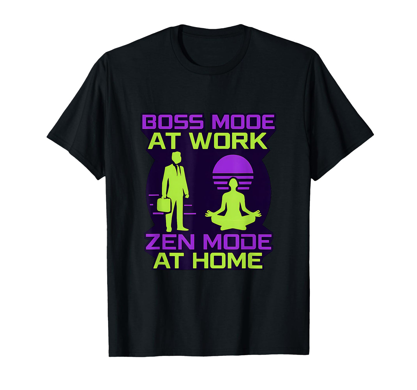 Boss Mode at Work Zen Mode at Home Cyberpunk Design T-Shirt