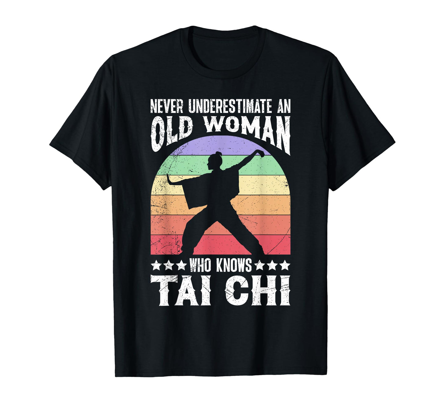 Shaolin Never Underestimate an Old Woman Tai Chi Women T-Shirt
