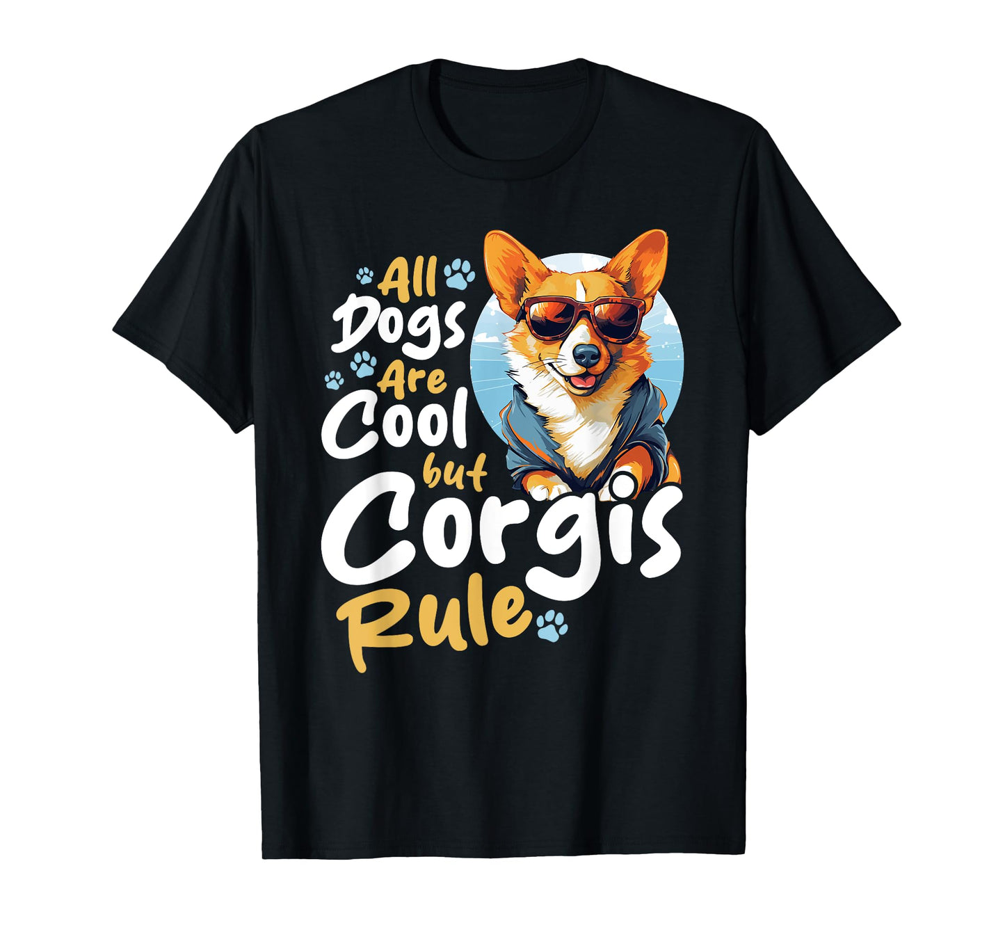 Pembroke Welsh Corgi - All Dogs Are Cool But Corgis Rule T-Shirt