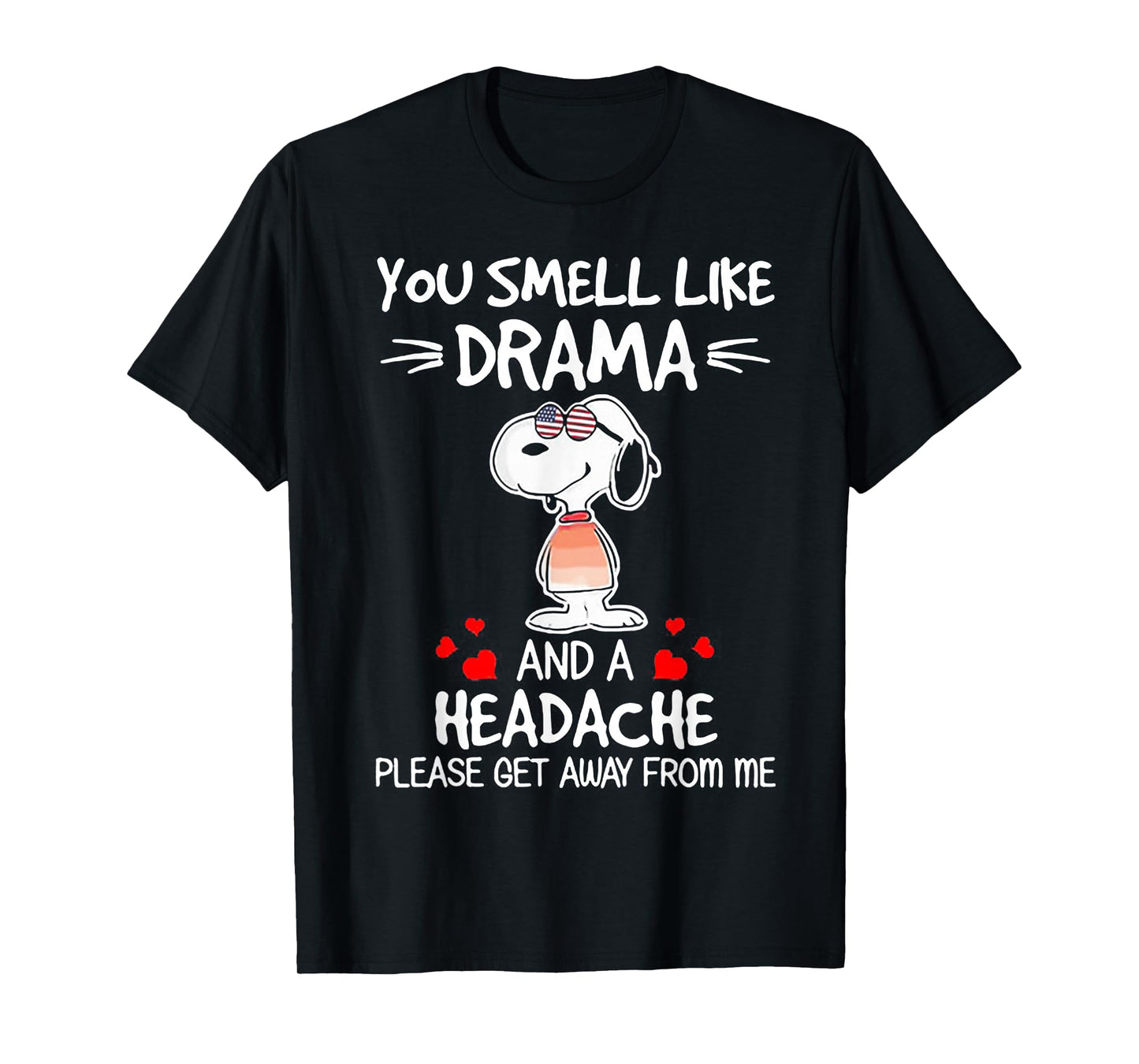 You Smell Like Drama And A Headache Dog T-Shirt