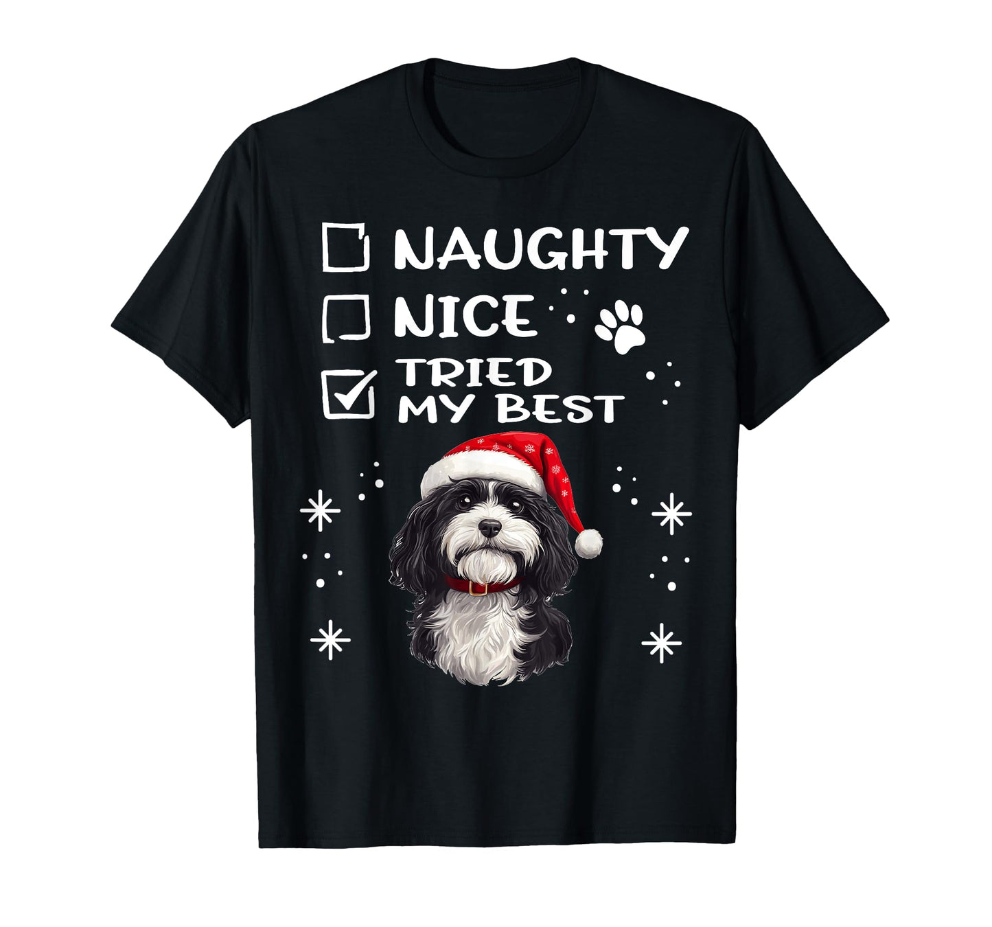 Cute Havanese dog Dog Christmas Naughty Nice Tried my Best T-Shirt