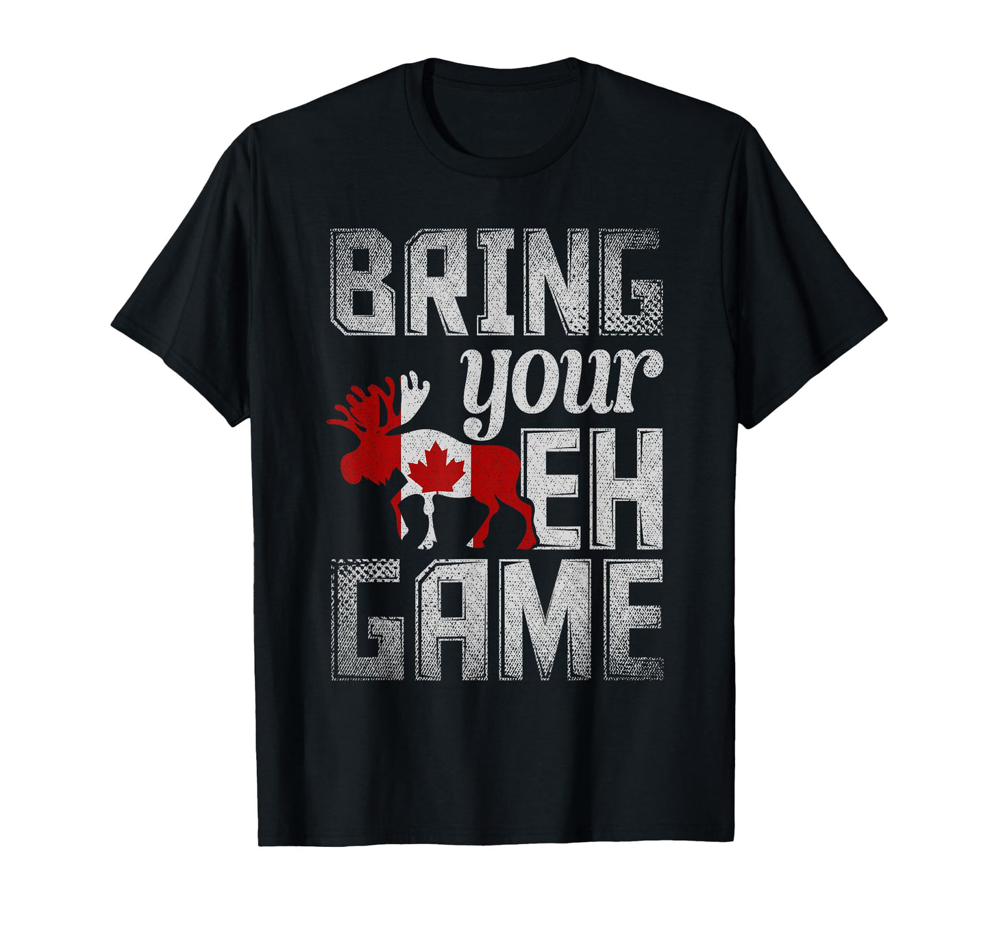 Funny Canadian Moose Maple Leaf Bring Your EH Game Canada T-Shirt