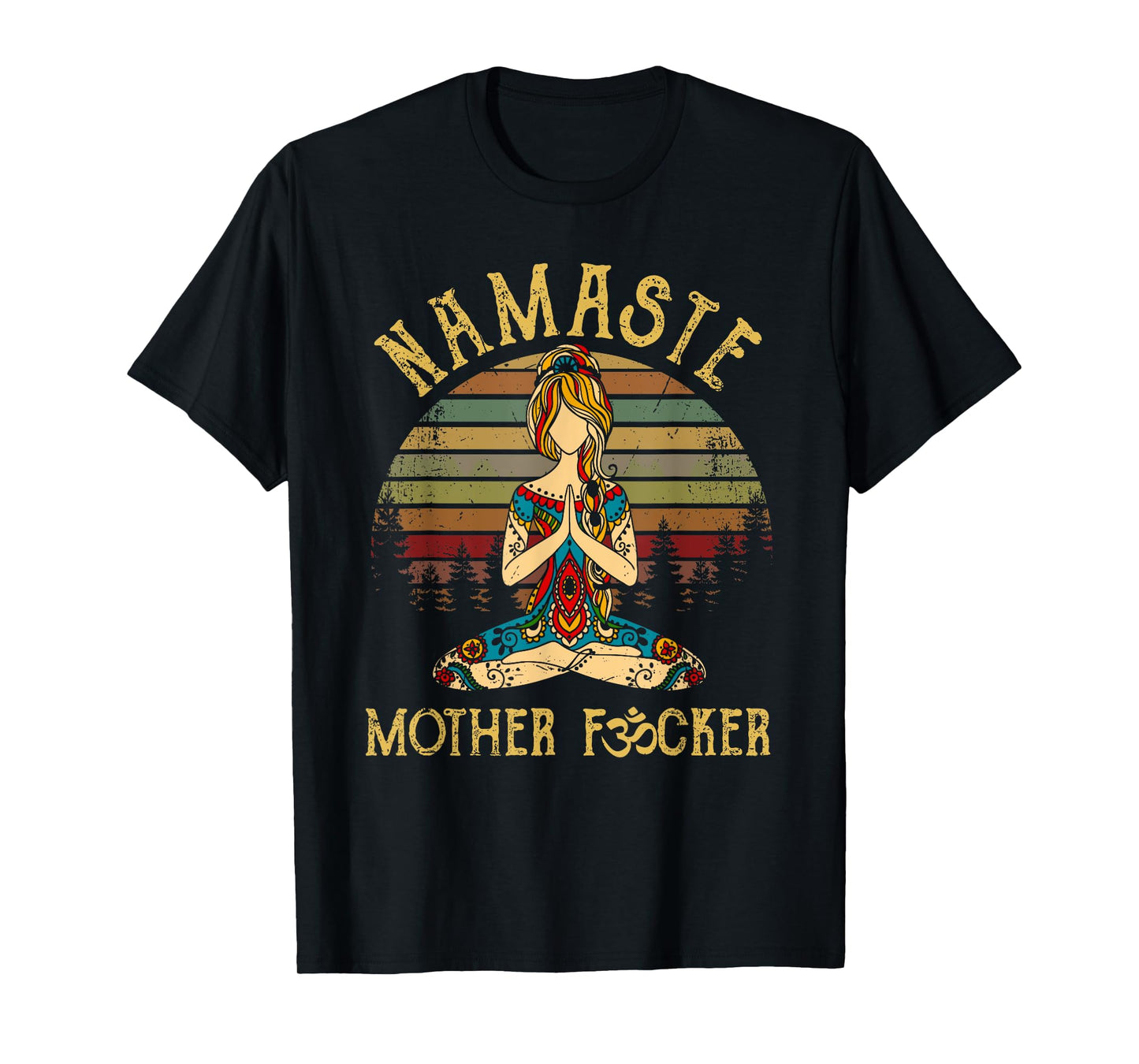Funny Yoga Humor Meditation Gift Vintage Namaste Mother F T-Shirt