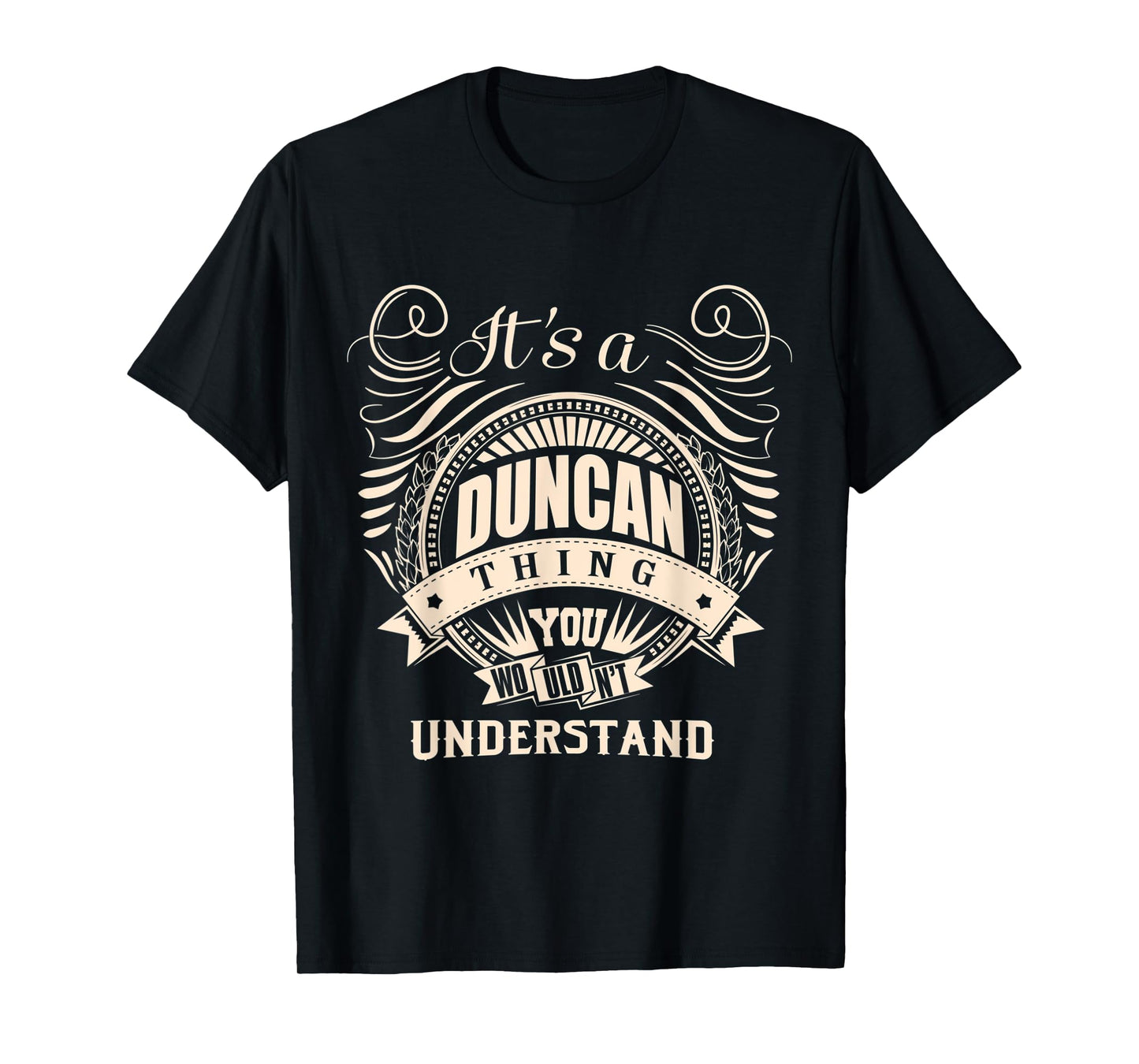 It's a DUNCAN thing you wouldn't understand Gift T-Shirt