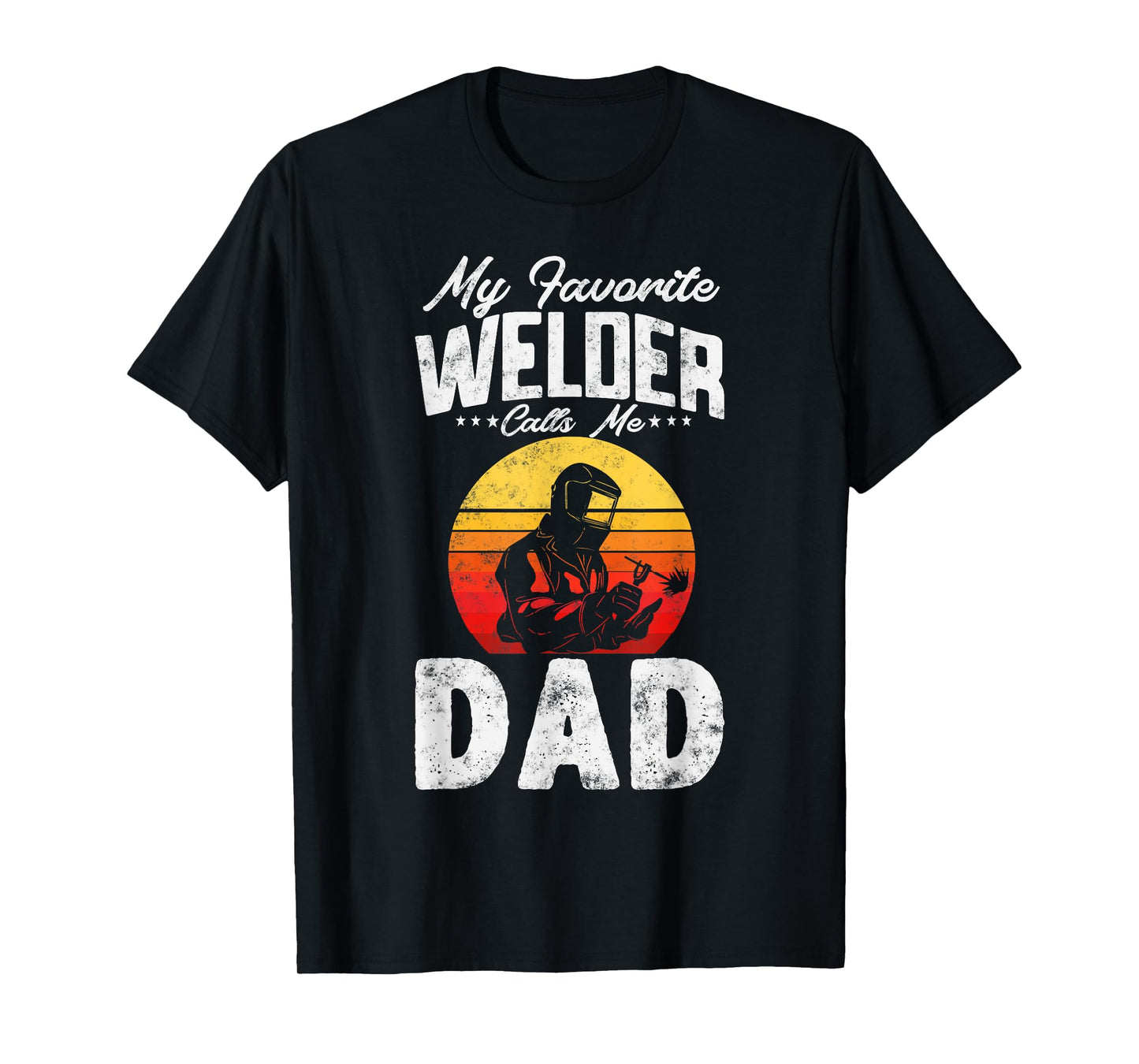 Vintage style My Favorite Welder Calls Me Dad Father's Day T-Shirt
