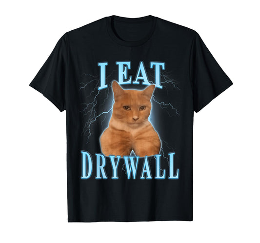 I eat drywall Cat Men Women Kids T-Shirt