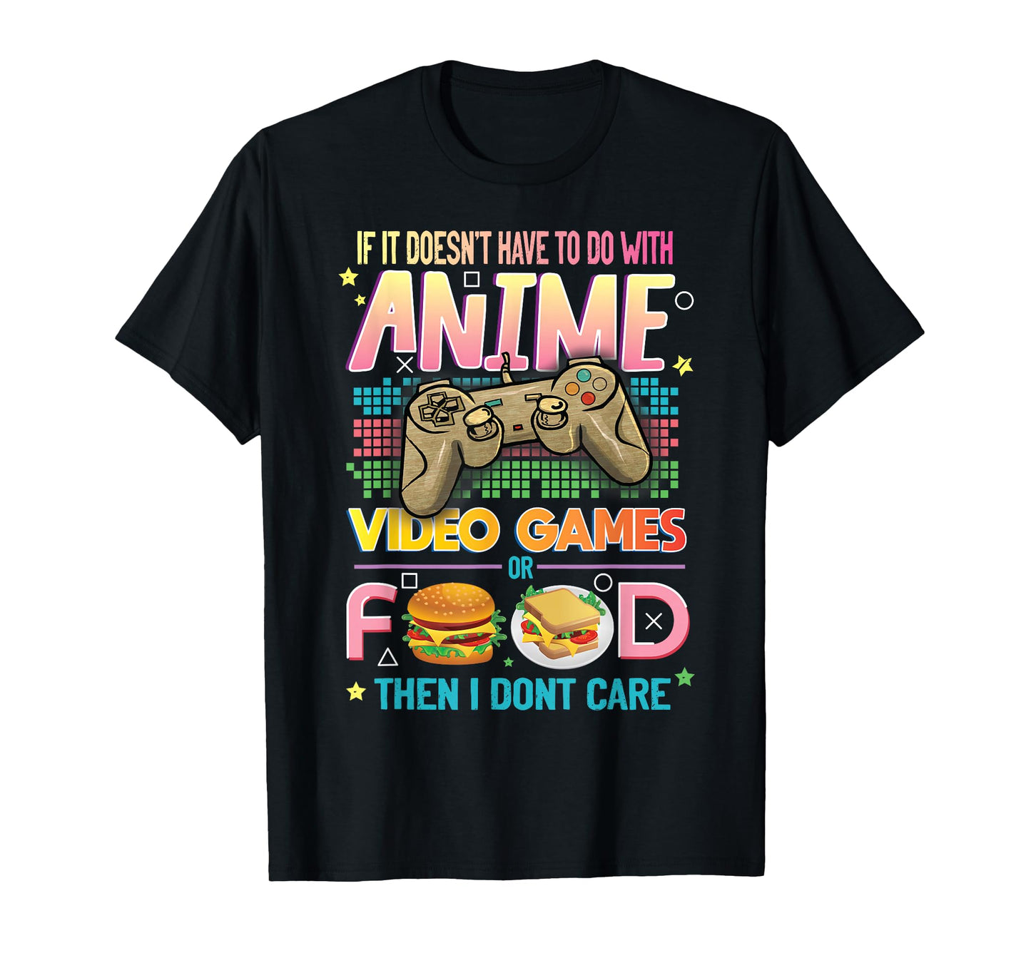 Funny Anime Video Games Food Japanese Hobby Quote Gag Lover T-Shirt