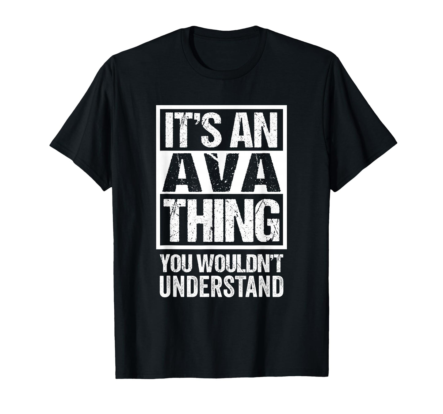 It's An Ava Thing You Wouldn't Understand T-Shirt