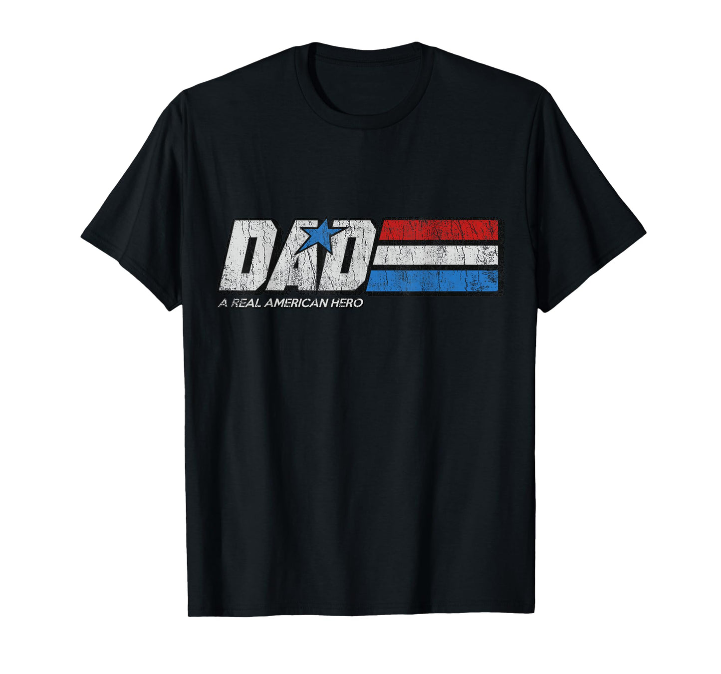DAD A Real American Hero T-Shirt