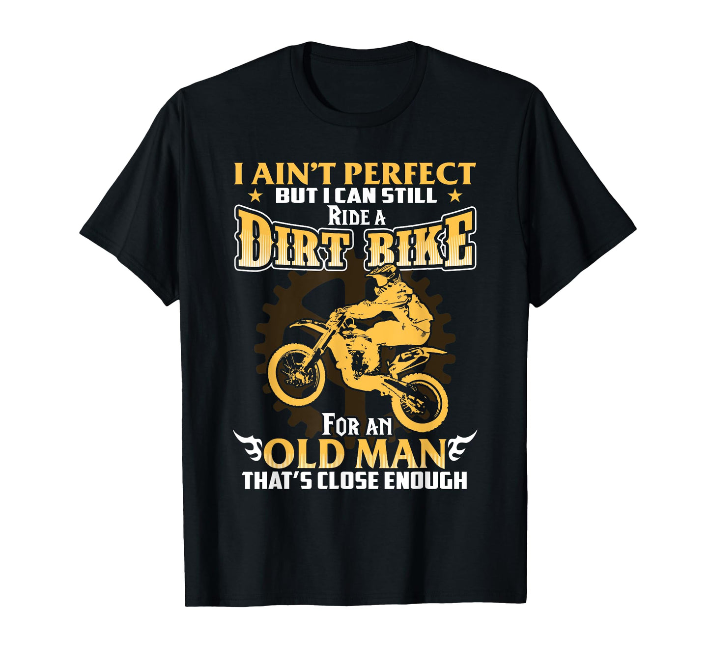 Old Man Can Still Ride Dirt Bike T-shirt T-Shirt