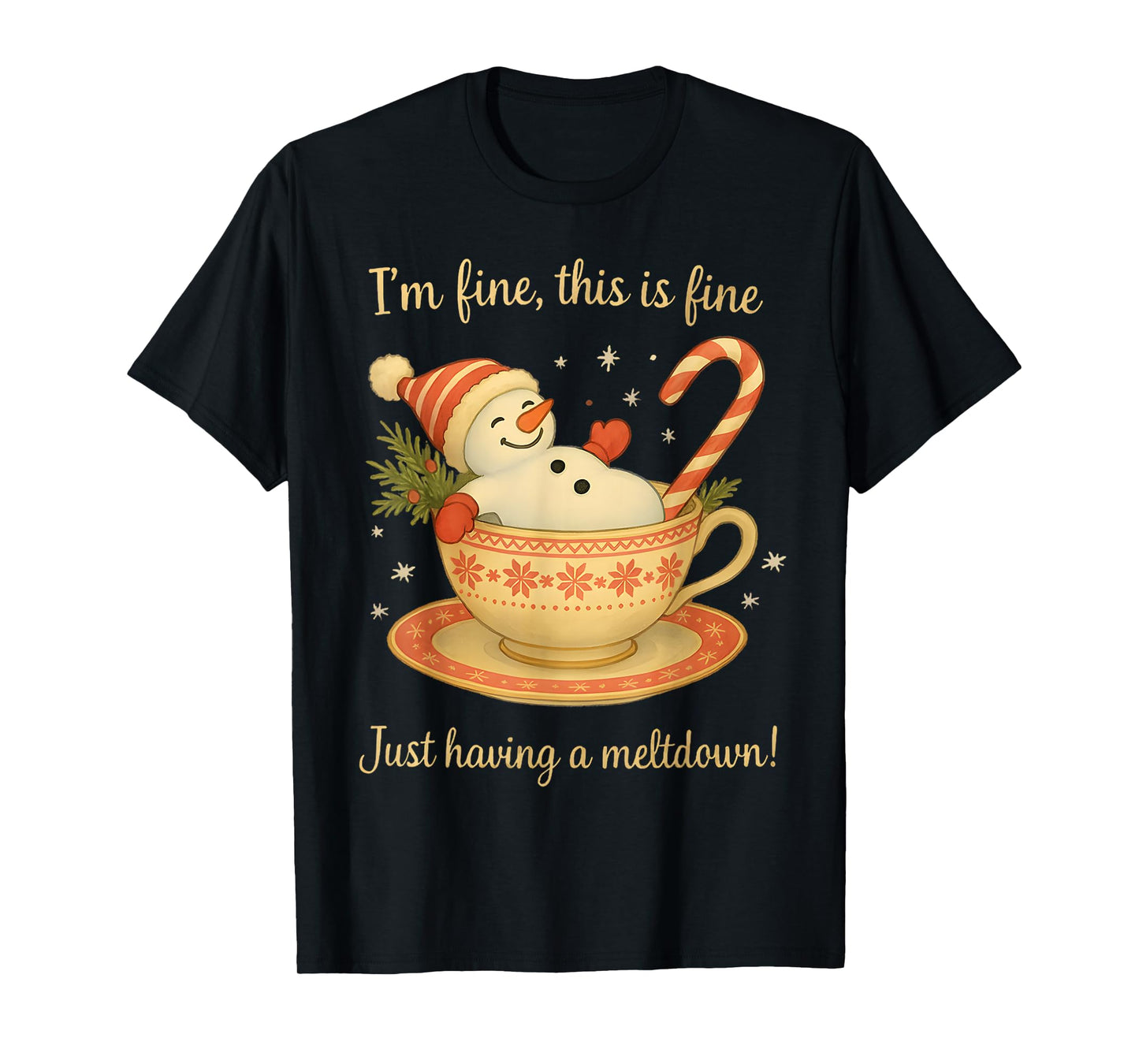 I'm Fine This is Fine Just Having Meltdown Christmas T-Shirt