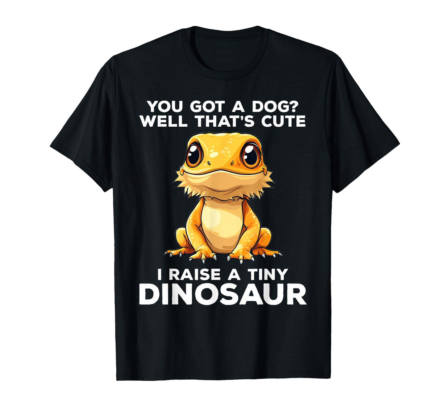 I Raise A Tiny Dinosaur Bearded Dragon Funny T-Shirt