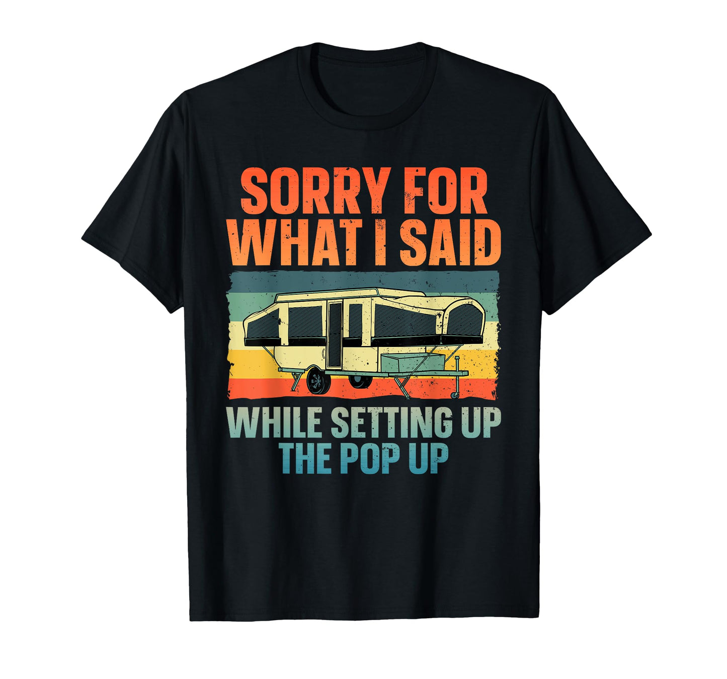 Funny Pop Up Camper Art For Men Women Pop Up Camping Lovers T-Shirt
