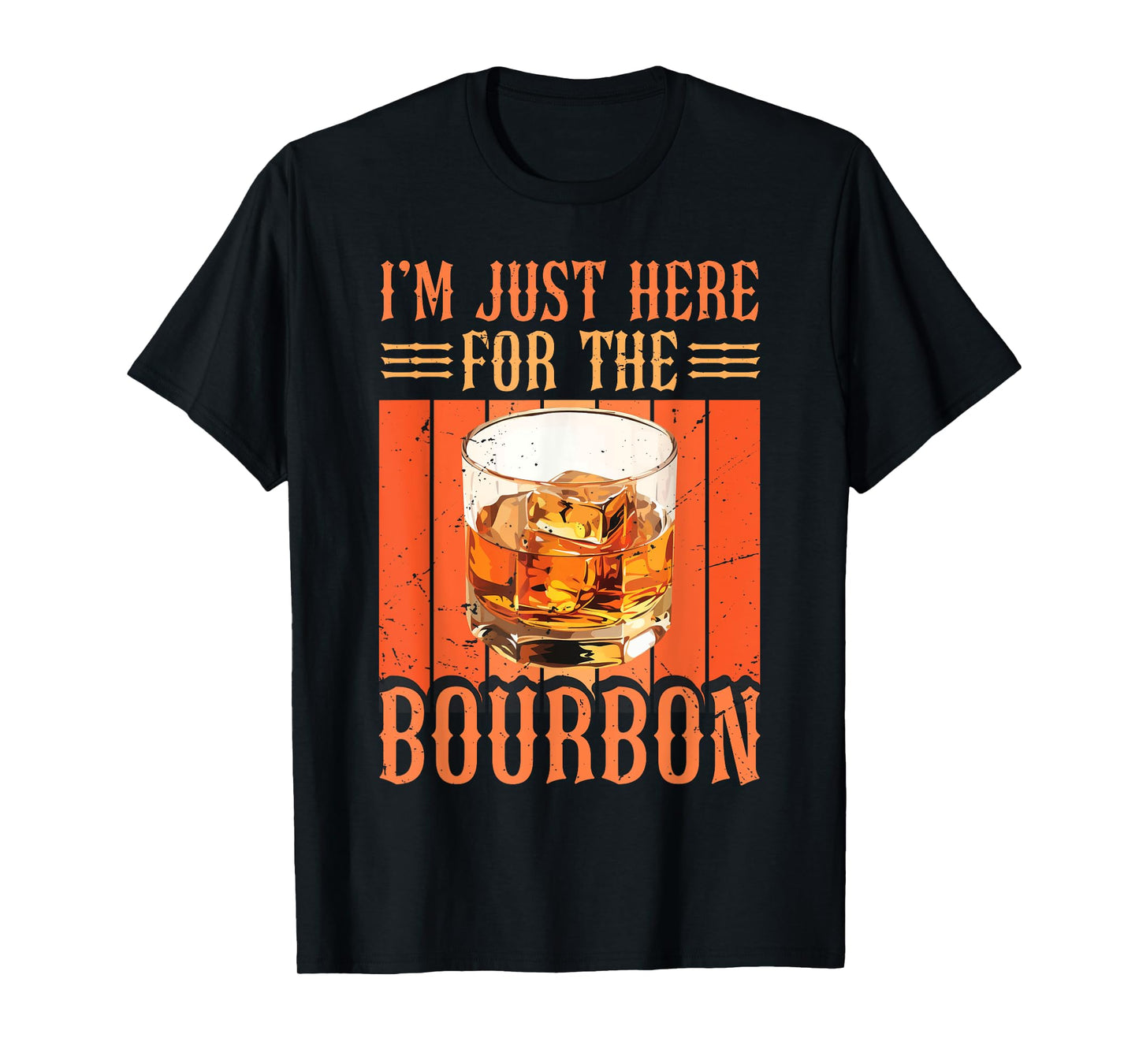 Whiskey Lover Bourbon Tasting I'm Just Here For The Bourbon T-Shirt