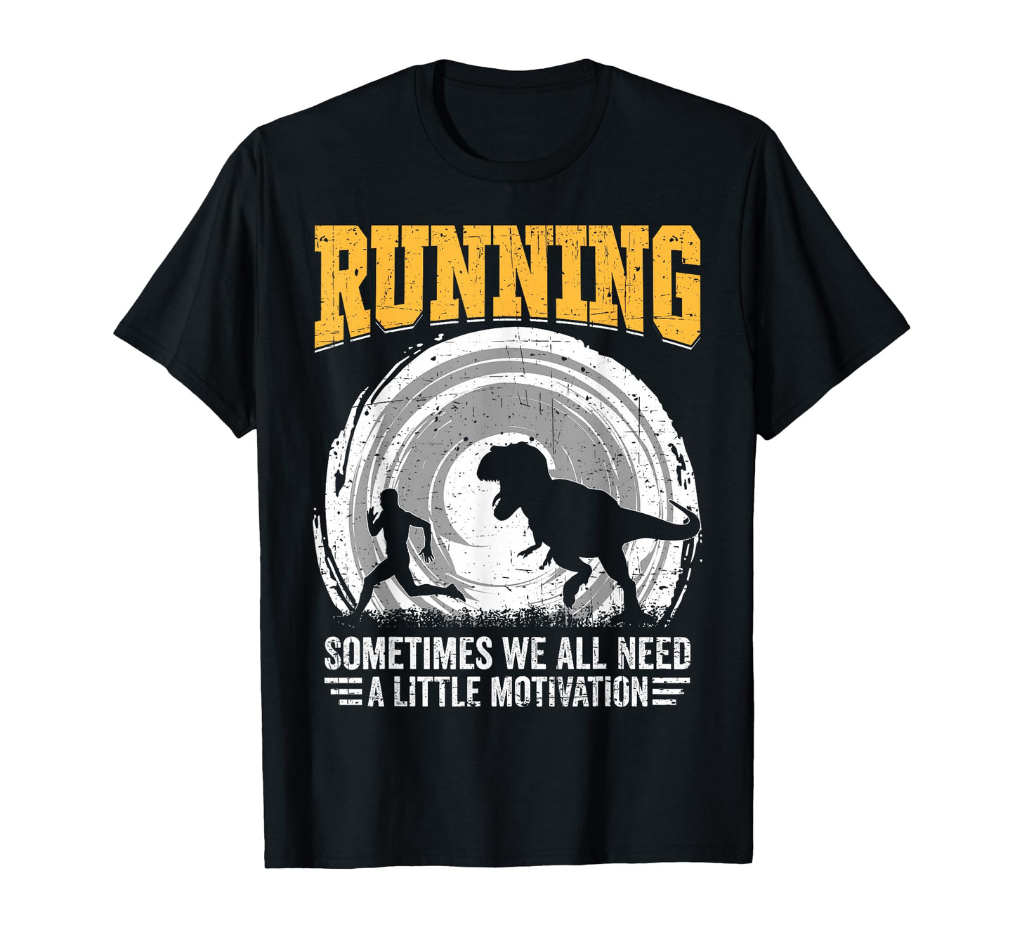 Running Sometimes We All Need A Little Motivation T-Shirt