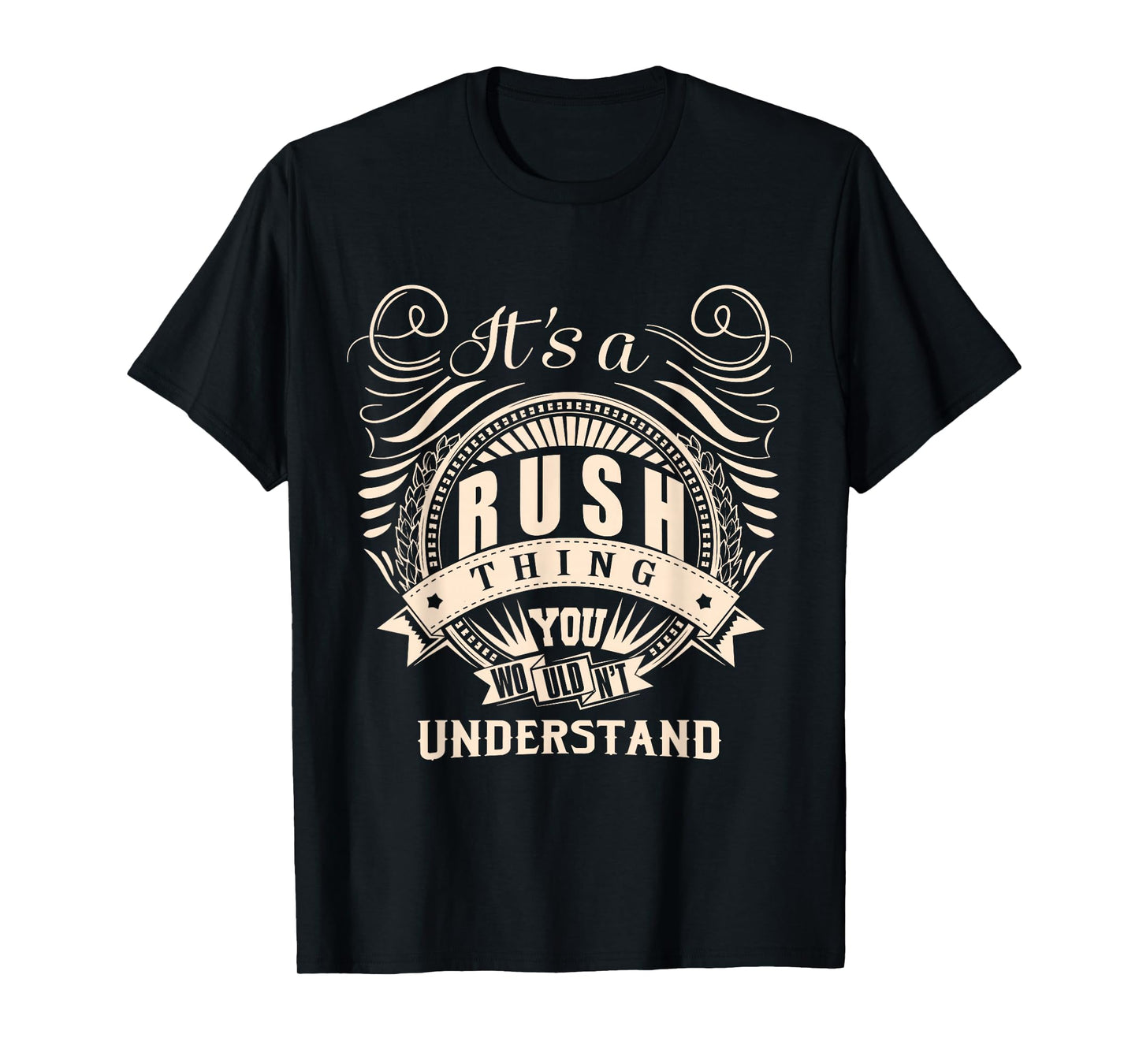 It's a RUSH thing you wouldn't understand Gift T-Shirt