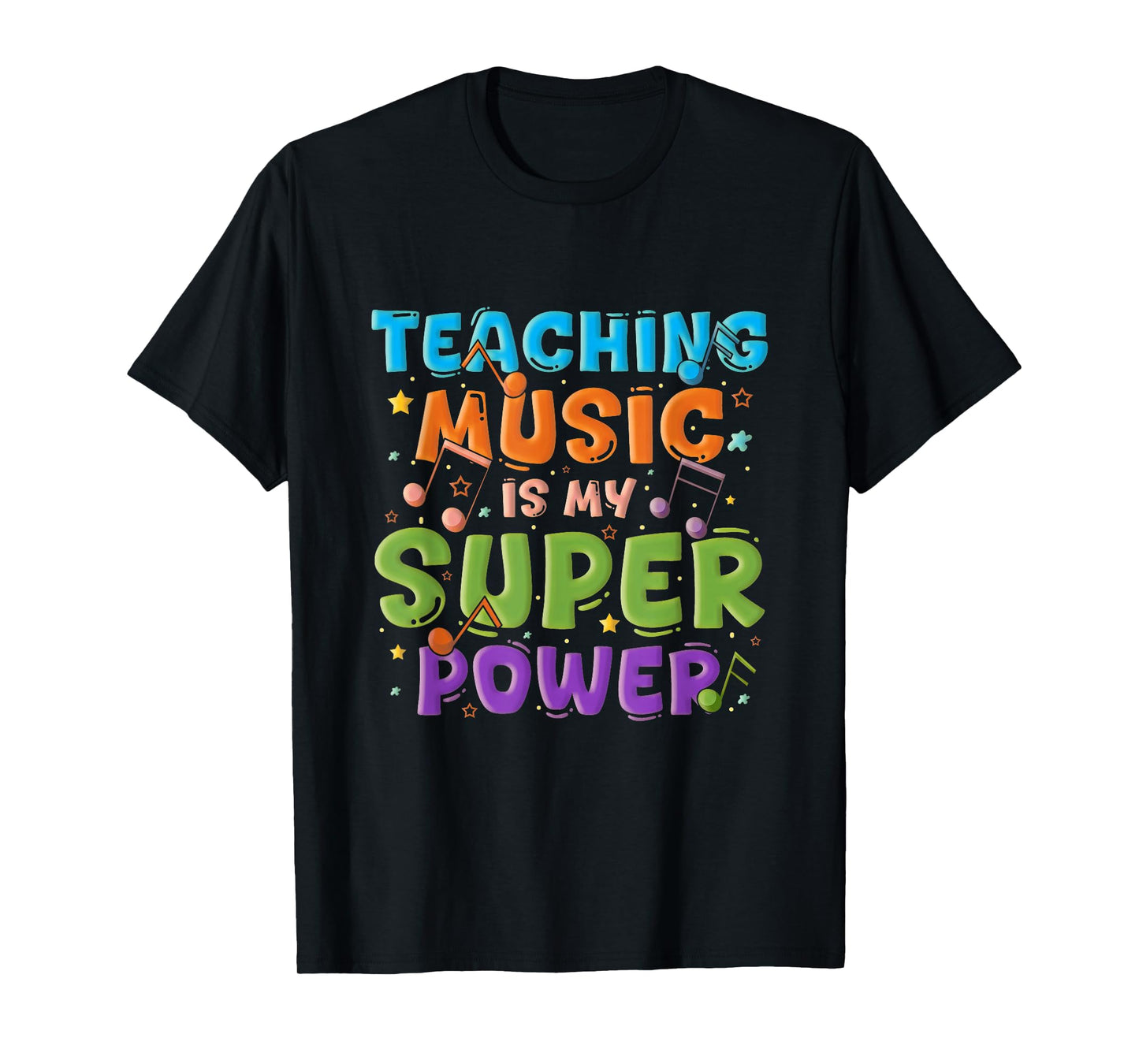 Teaching Music Is My Superpower Music Teacher Singer T-Shirt
