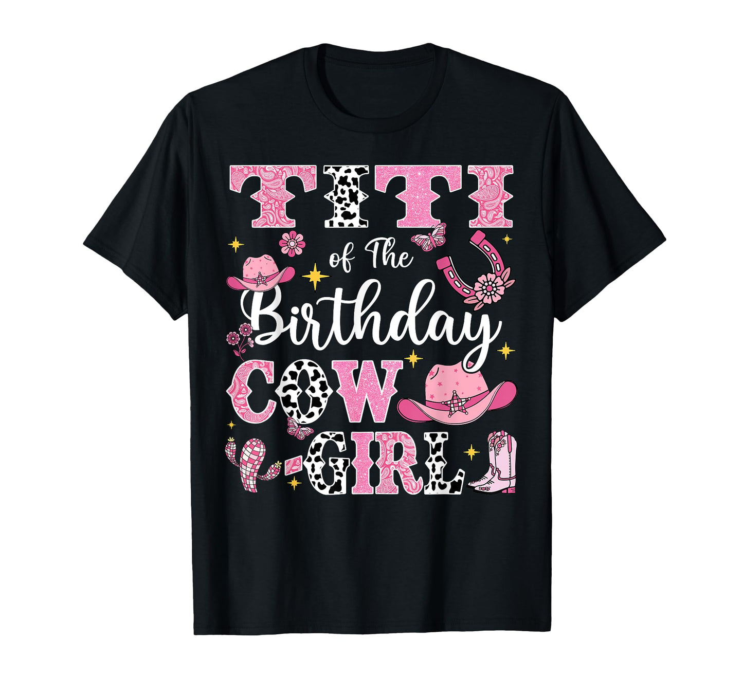 Titi Of The Birthday Cow-Girl Rodeo Cow Girl Birthday T-Shirt