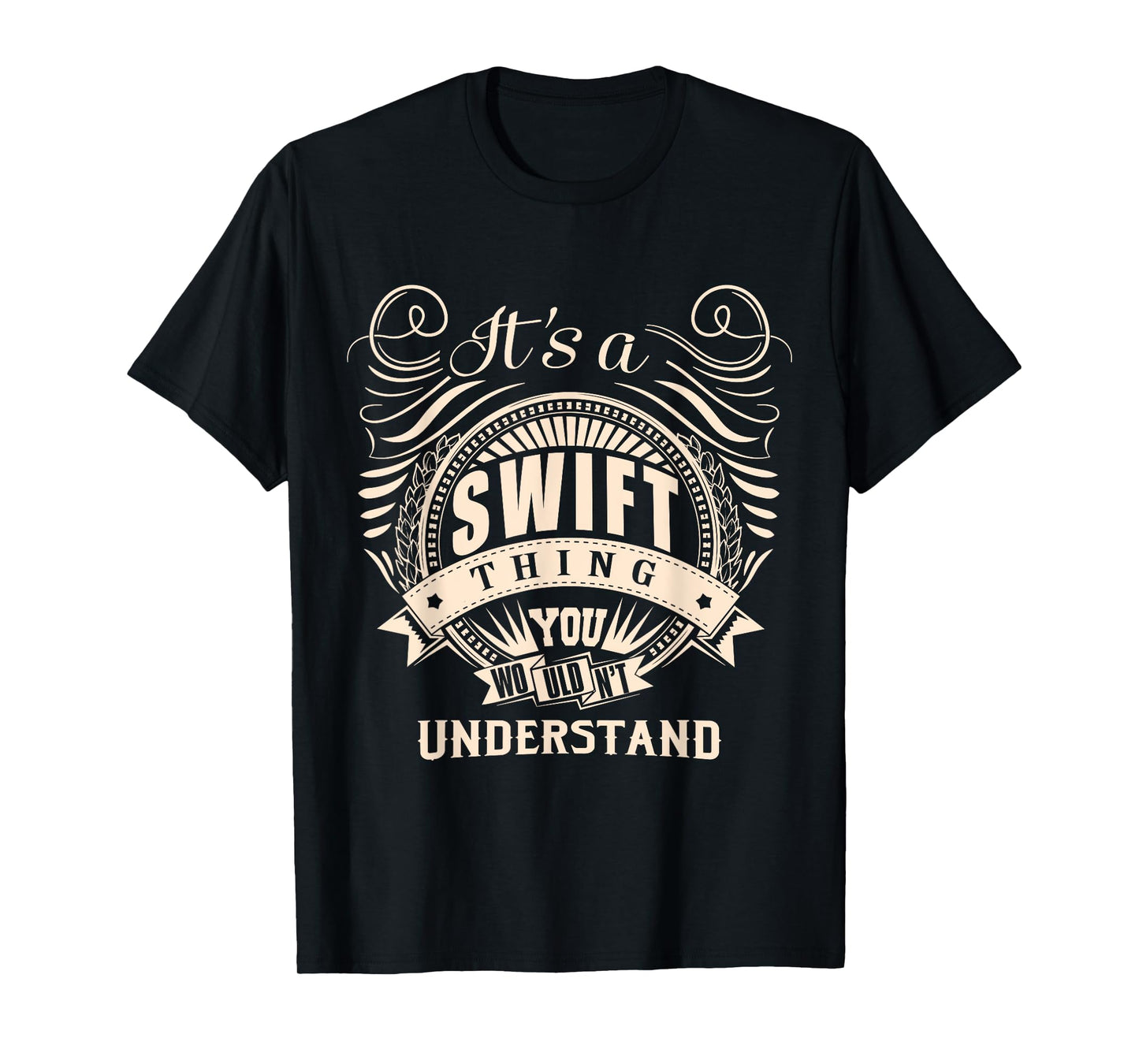 It's a SWIFT thing you wouldn't understand Gifts T-Shirt