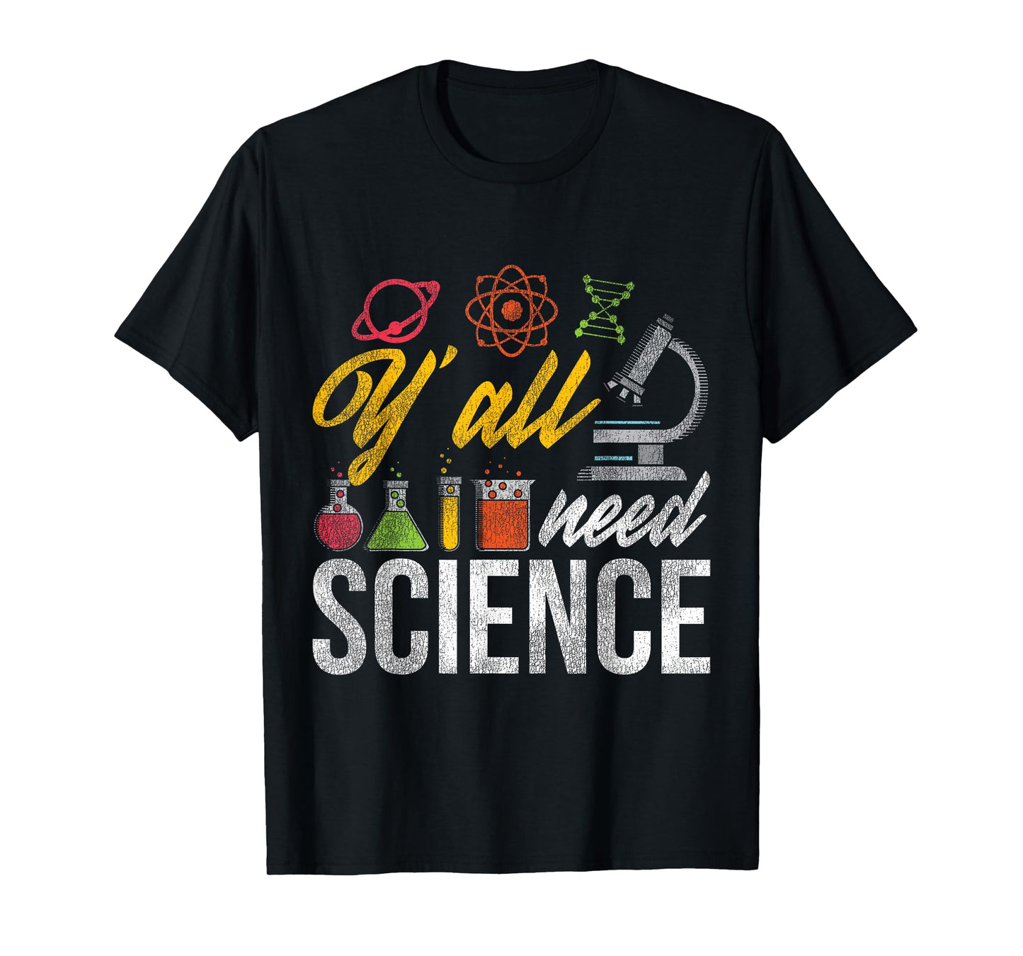 Yall Need Science Quote Science T-Shirt