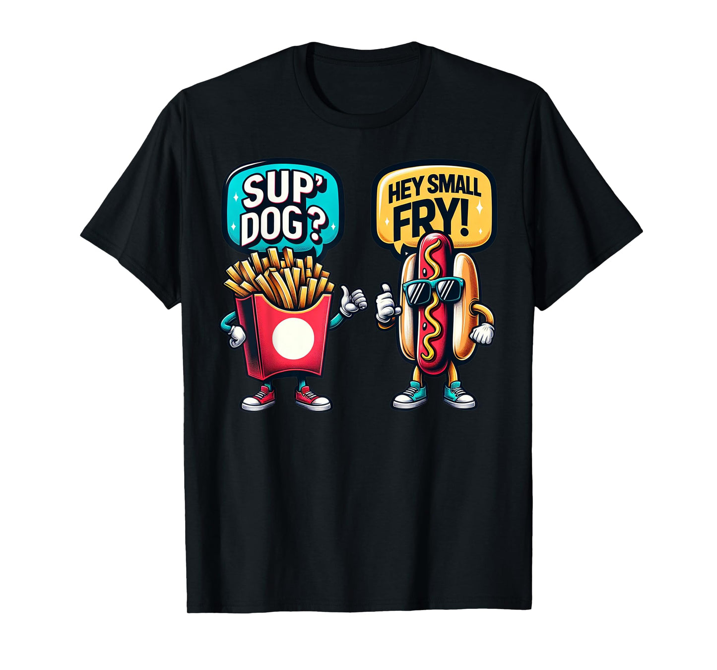 Fun Fast Food HotDog And Small Fry Funny Grilling Sup' Dog T-Shirt