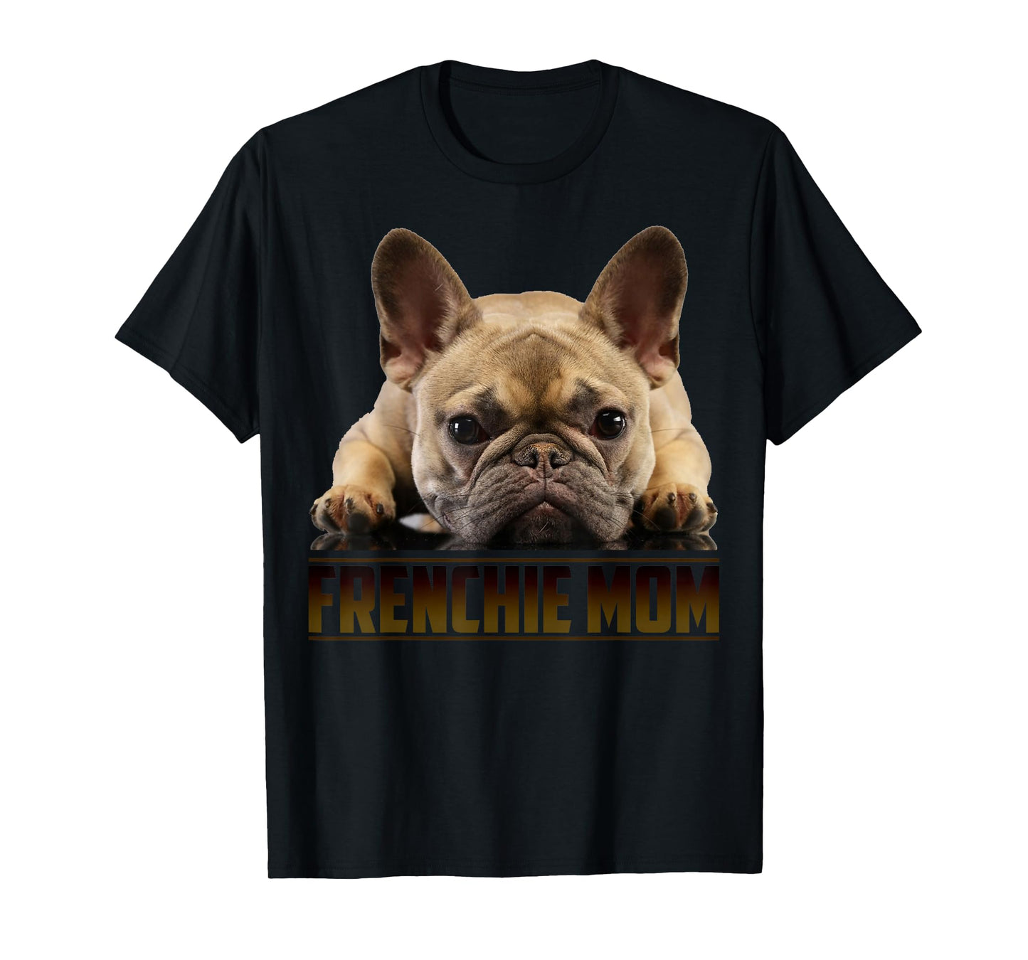 Frenchie Mom Shirt Mother's Day for French Bulldog Mom T-Shirt