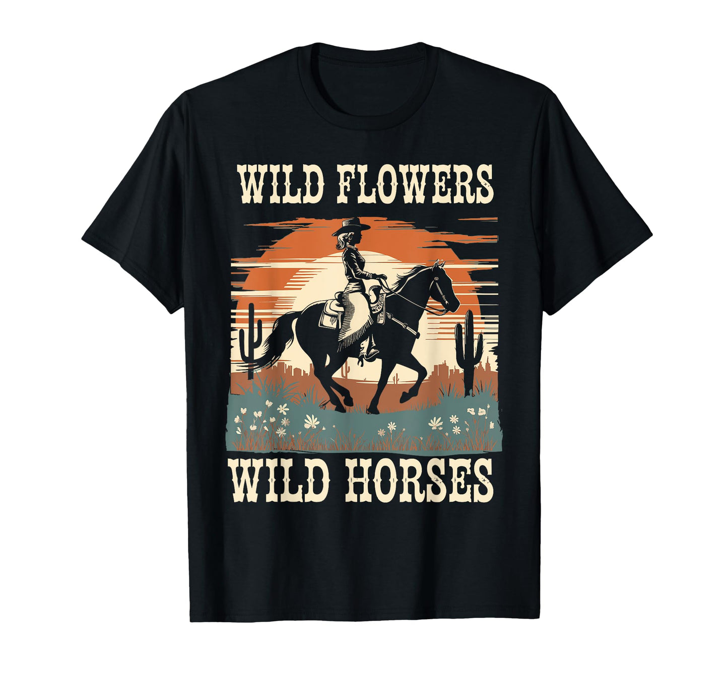 Vintage Retro Cowgirl And Horse Wild Flowers - Wild Horses T-Shirt