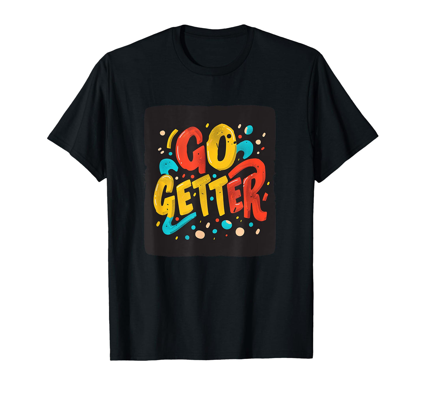 Go Getter Emblem for a Motivated Vibe T-Shirt